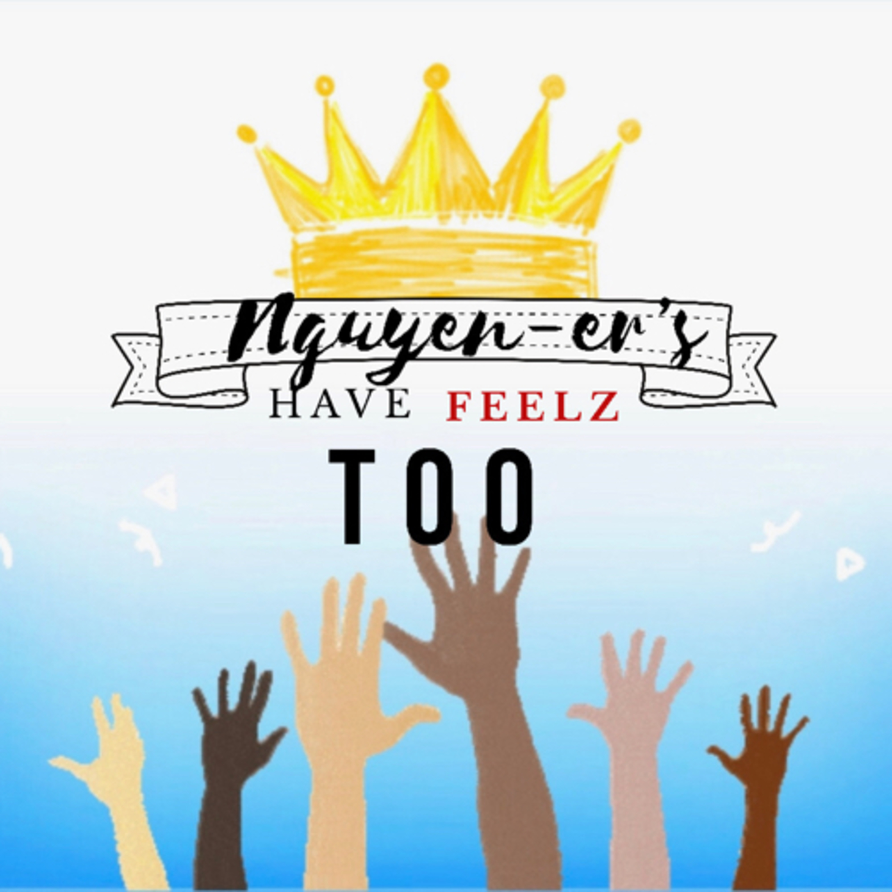 Nguyen-ers Have Feelz Too