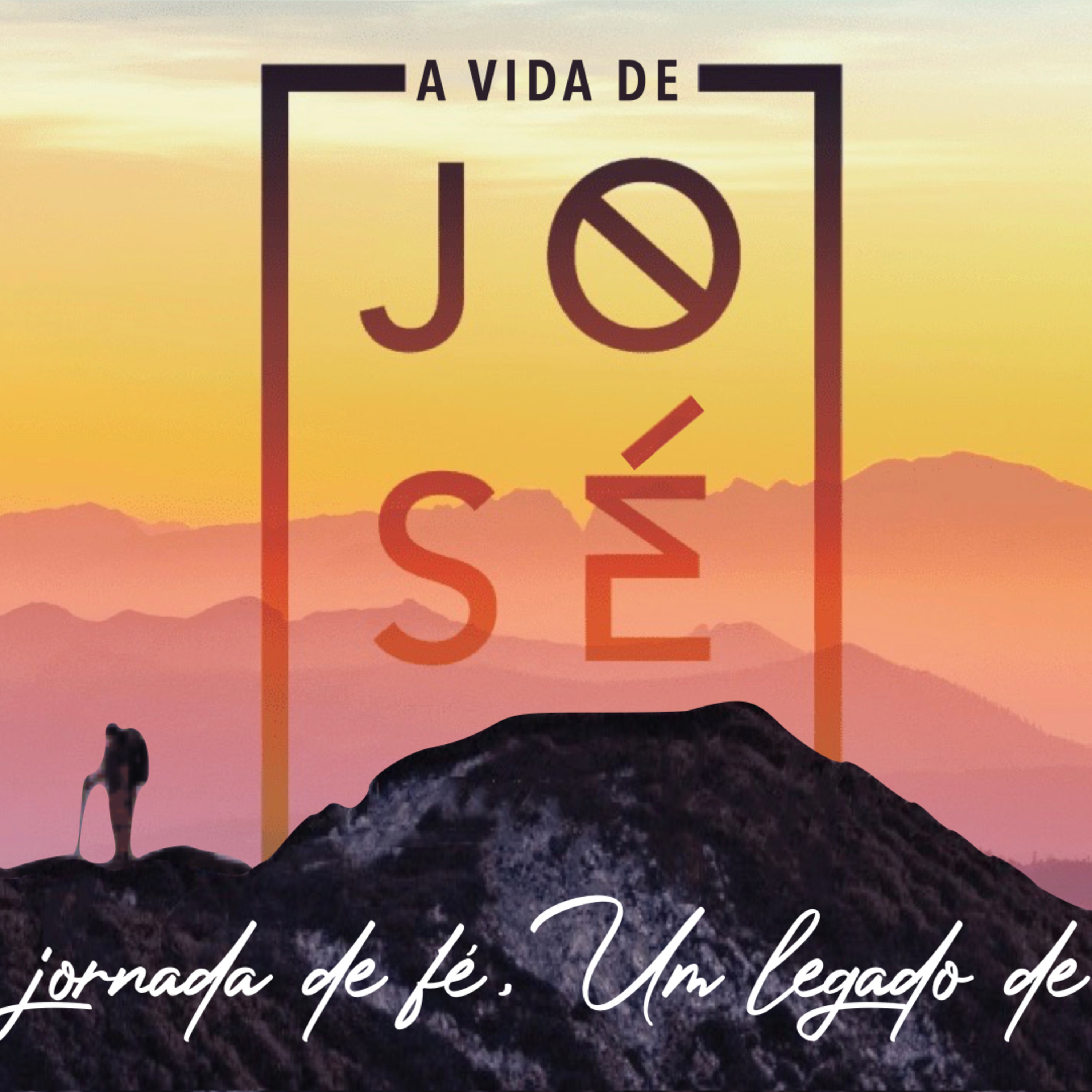 A vida de José - Uma jornada de fé. Um legado de honra - Celebração 24/01 episode artwork