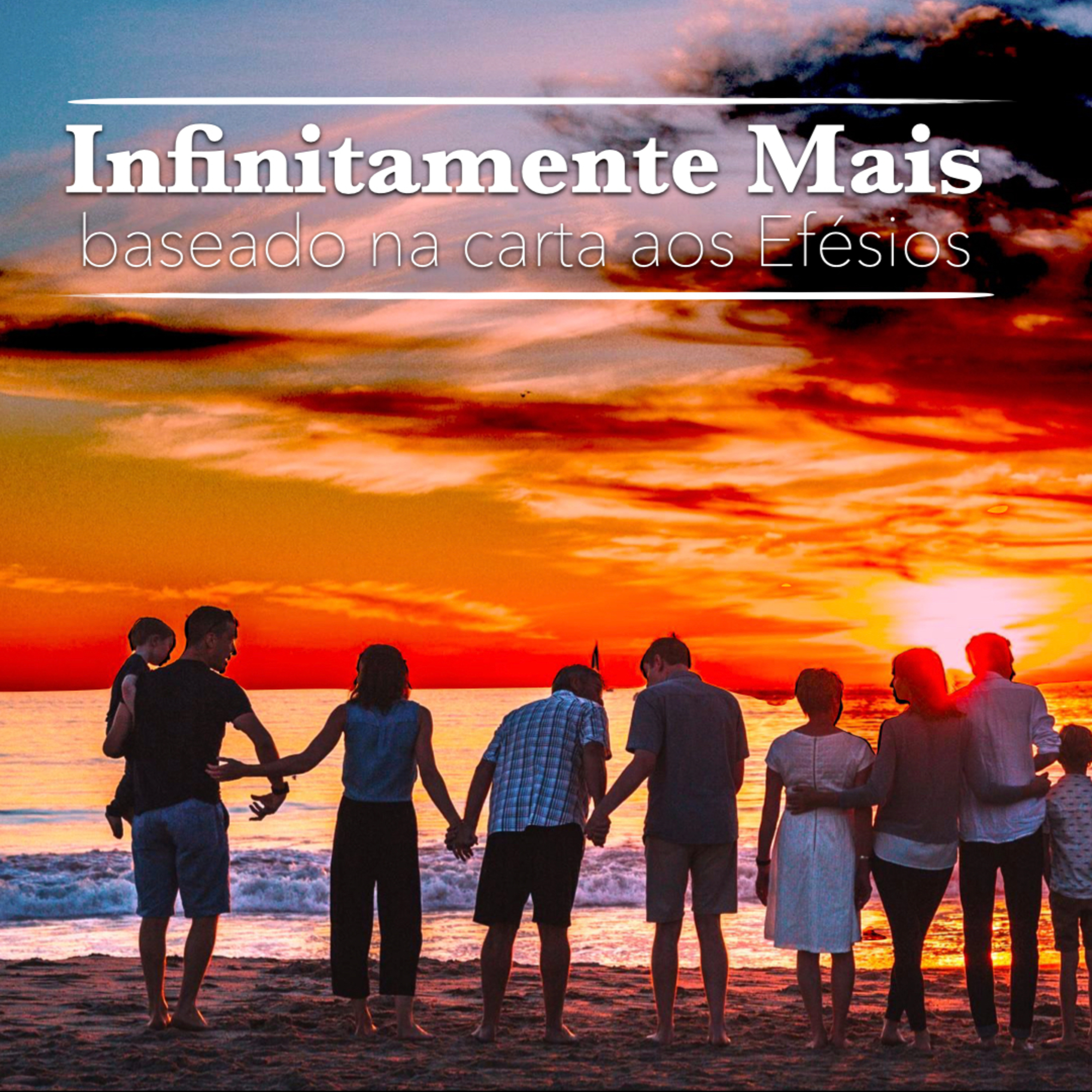 Celebração, 09_10 - Infinitamente Mais, baseado na carta aos Efésios - Pr. Anderson Merluzzi episode artwork