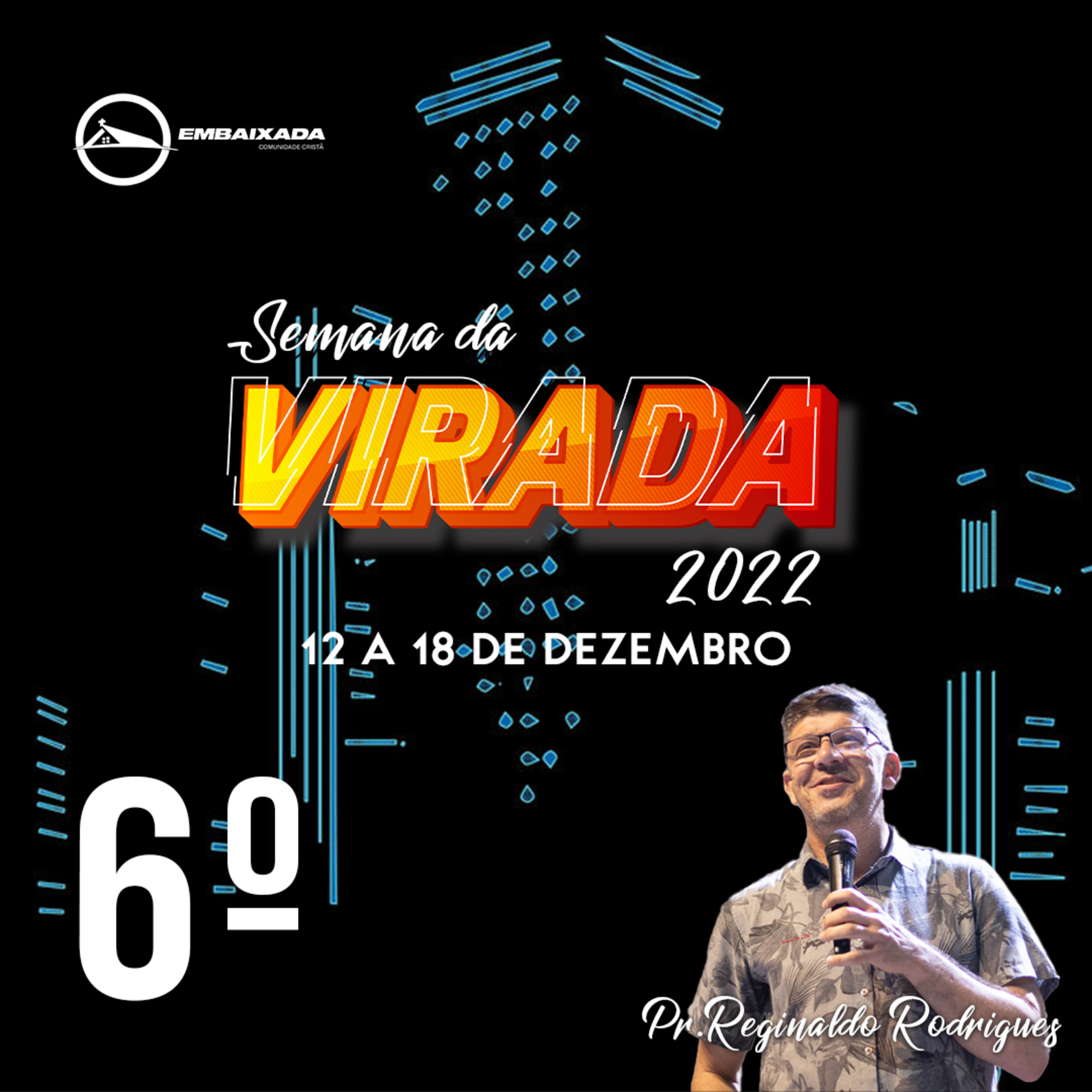 Semana da Virada 17 _ 12 - 6.dia - Pr. Reginaldo Rodrigues episode artwork