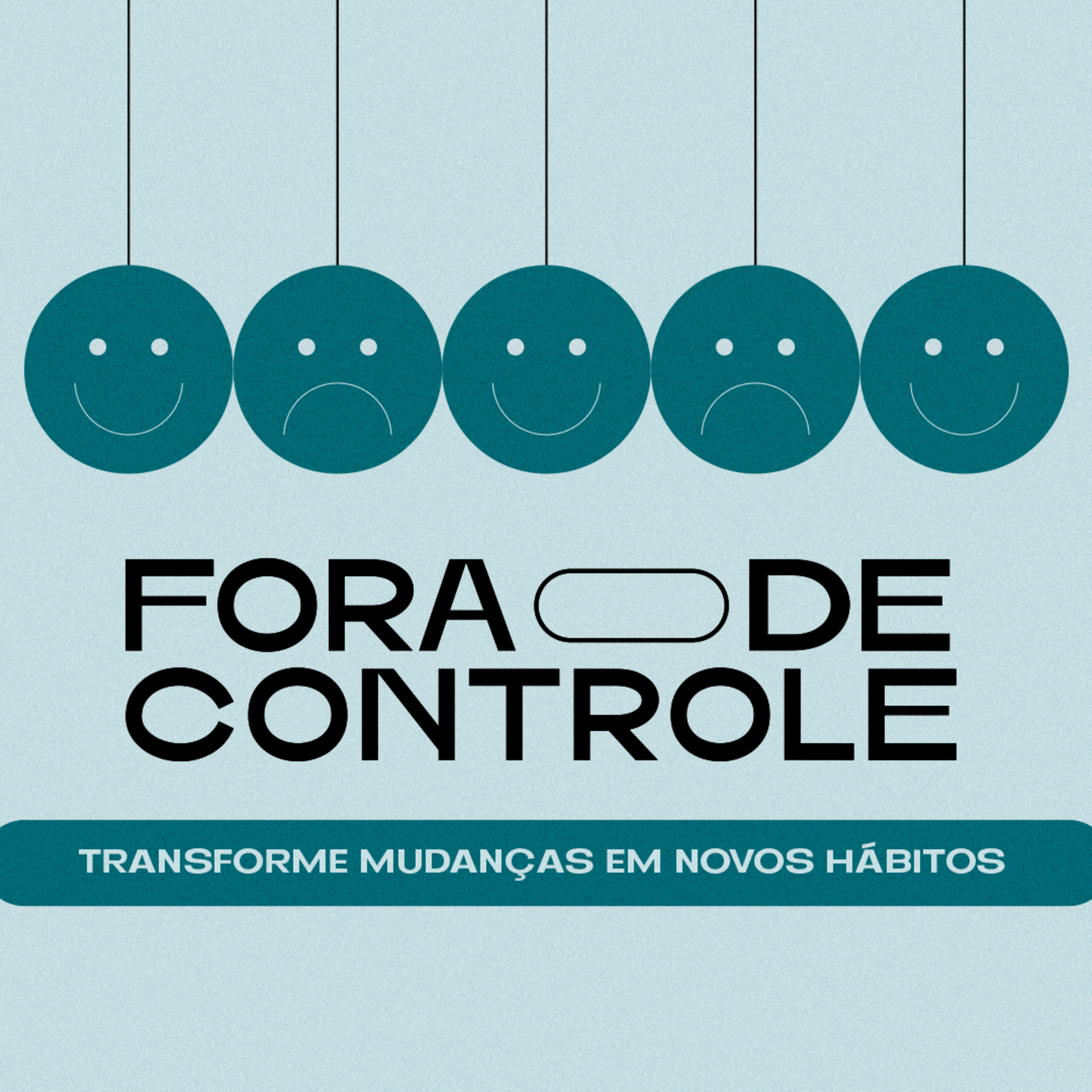 Celebração 12 _ 03 - Fora de Controle - Transforme mudanças em novos hábitos - Rogerio Moreira episode artwork
