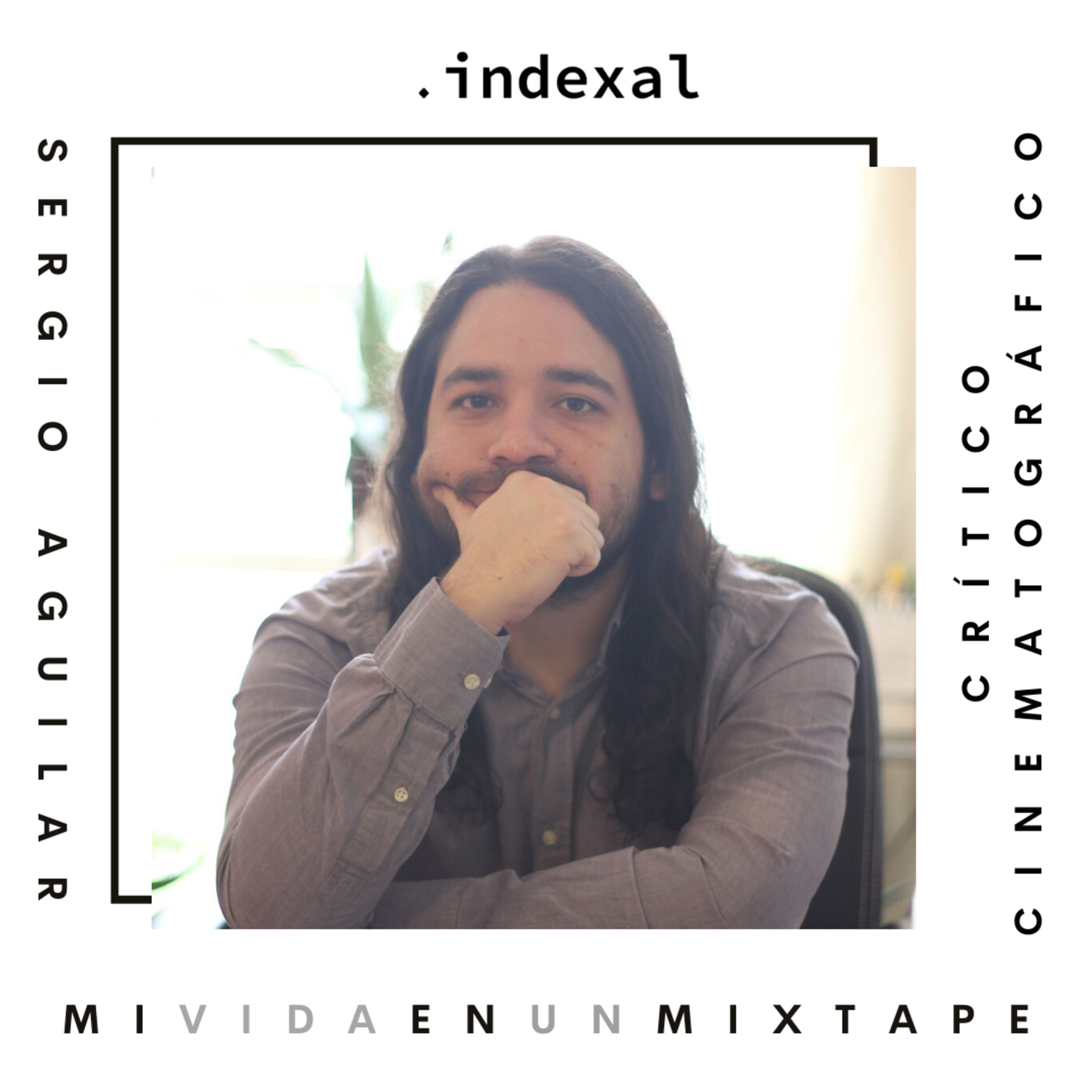 .indexal presenta Mi Vida en un Mixtape