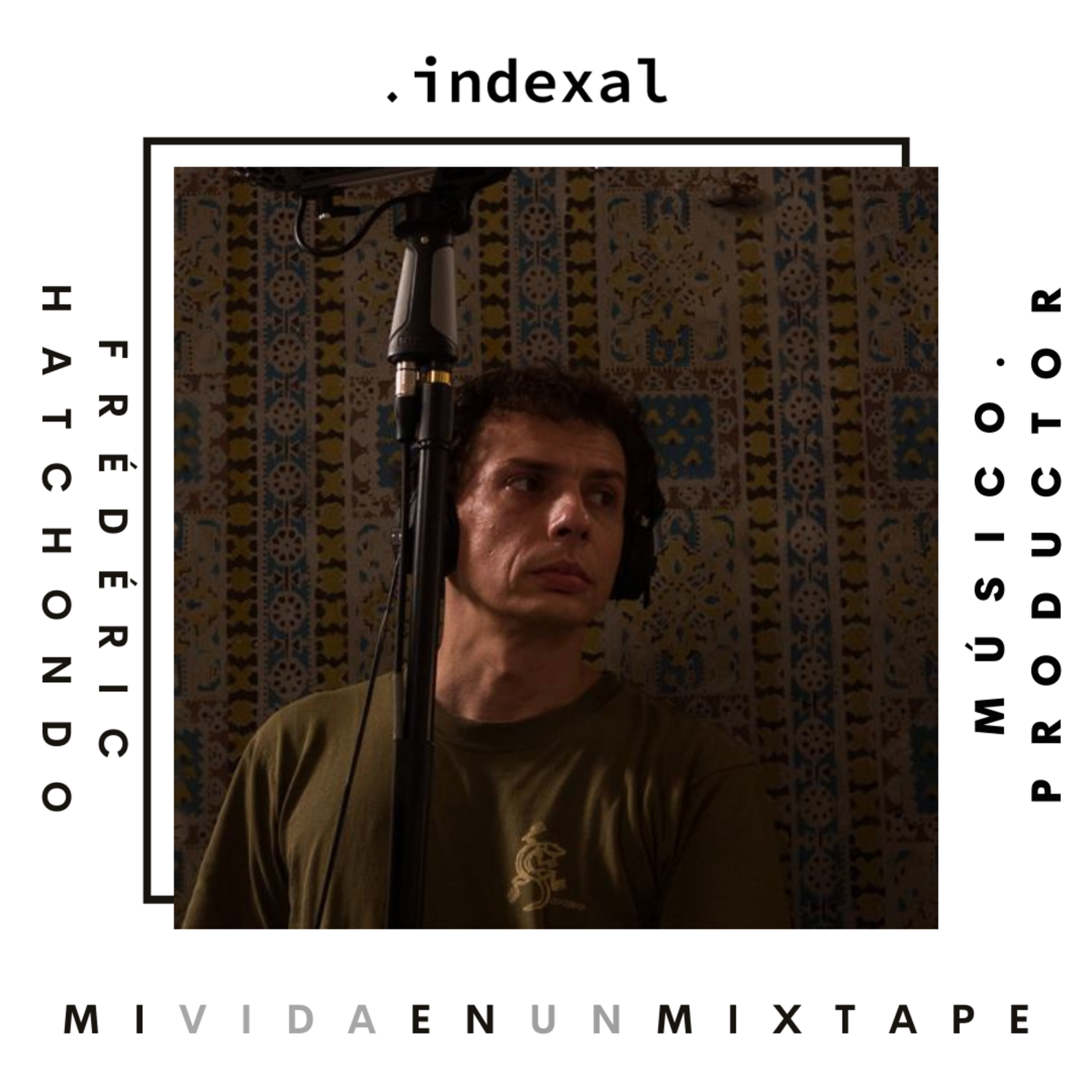 .indexal presenta Mi Vida en un Mixtape