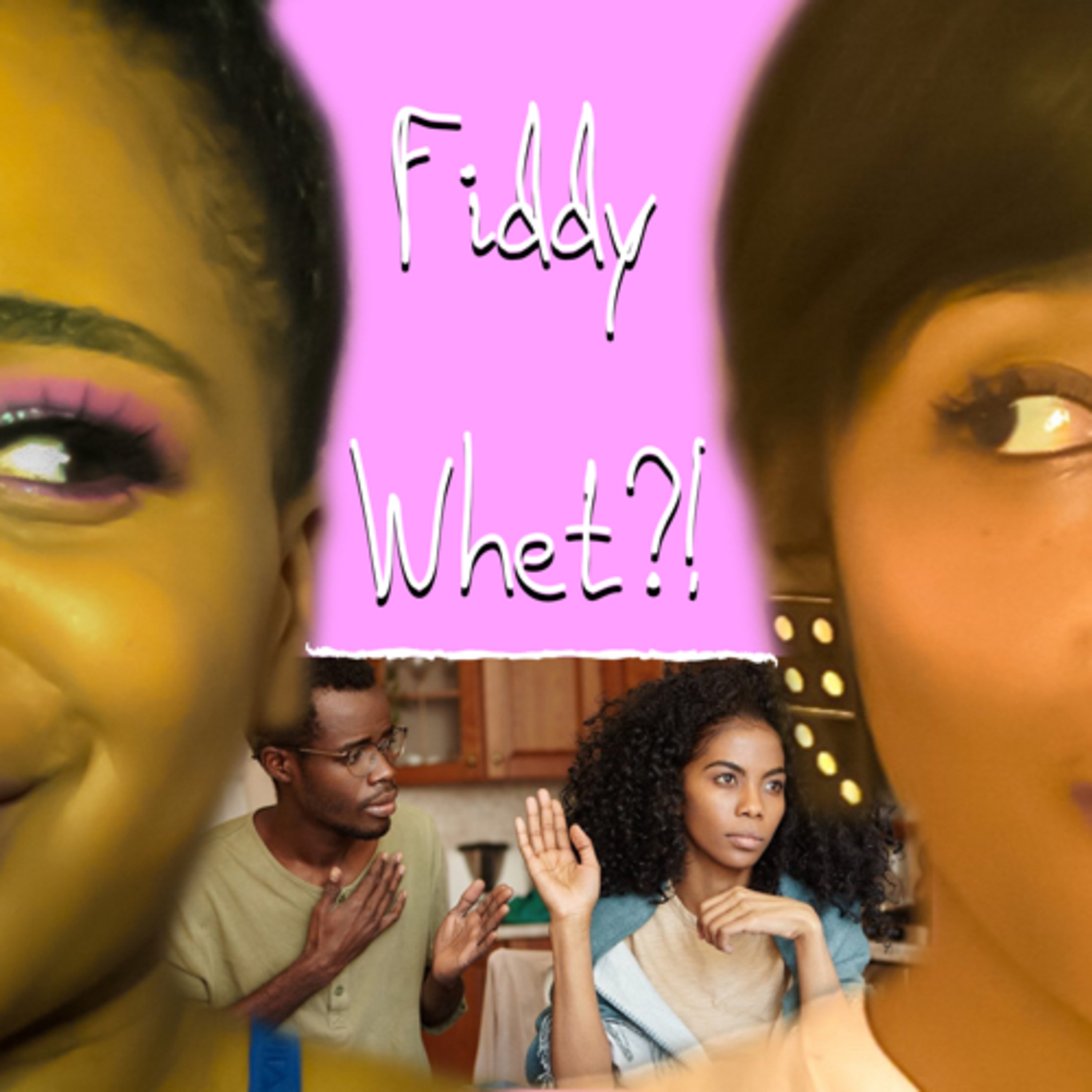 Fiddy whet?!