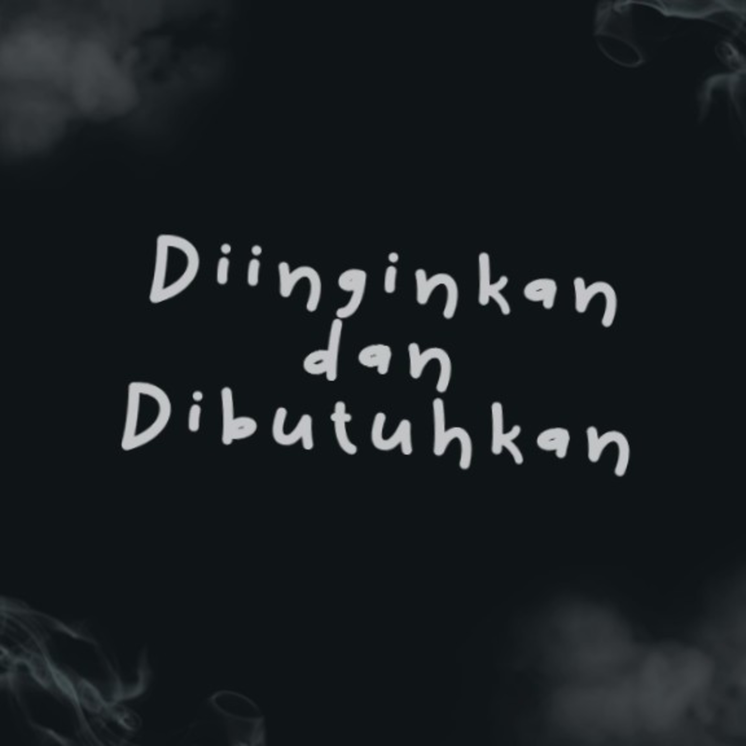 Diinginkan dan Dibutuhkan