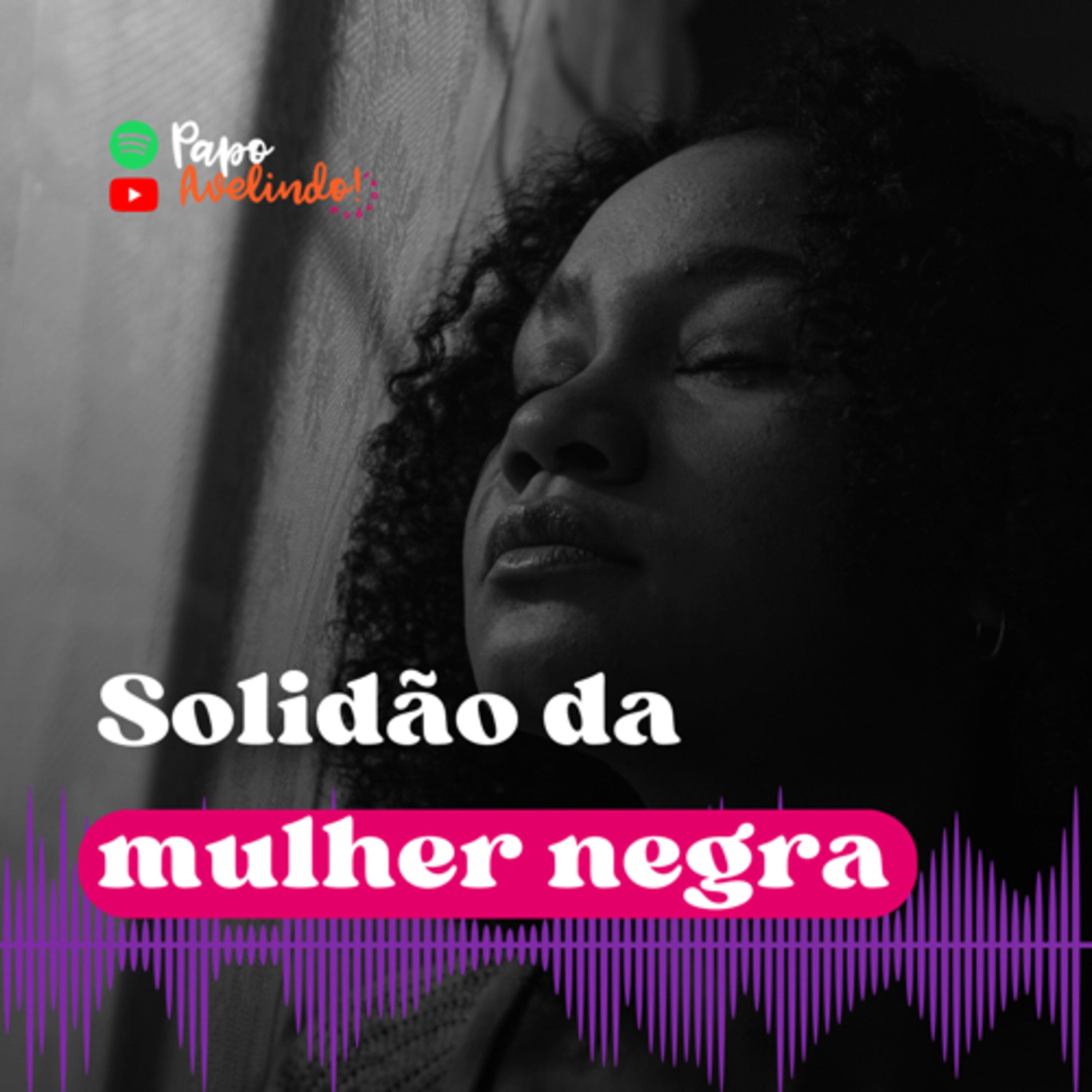 EP.16 | SOLIDÃO DA MULHER NEGRA  episode artwork