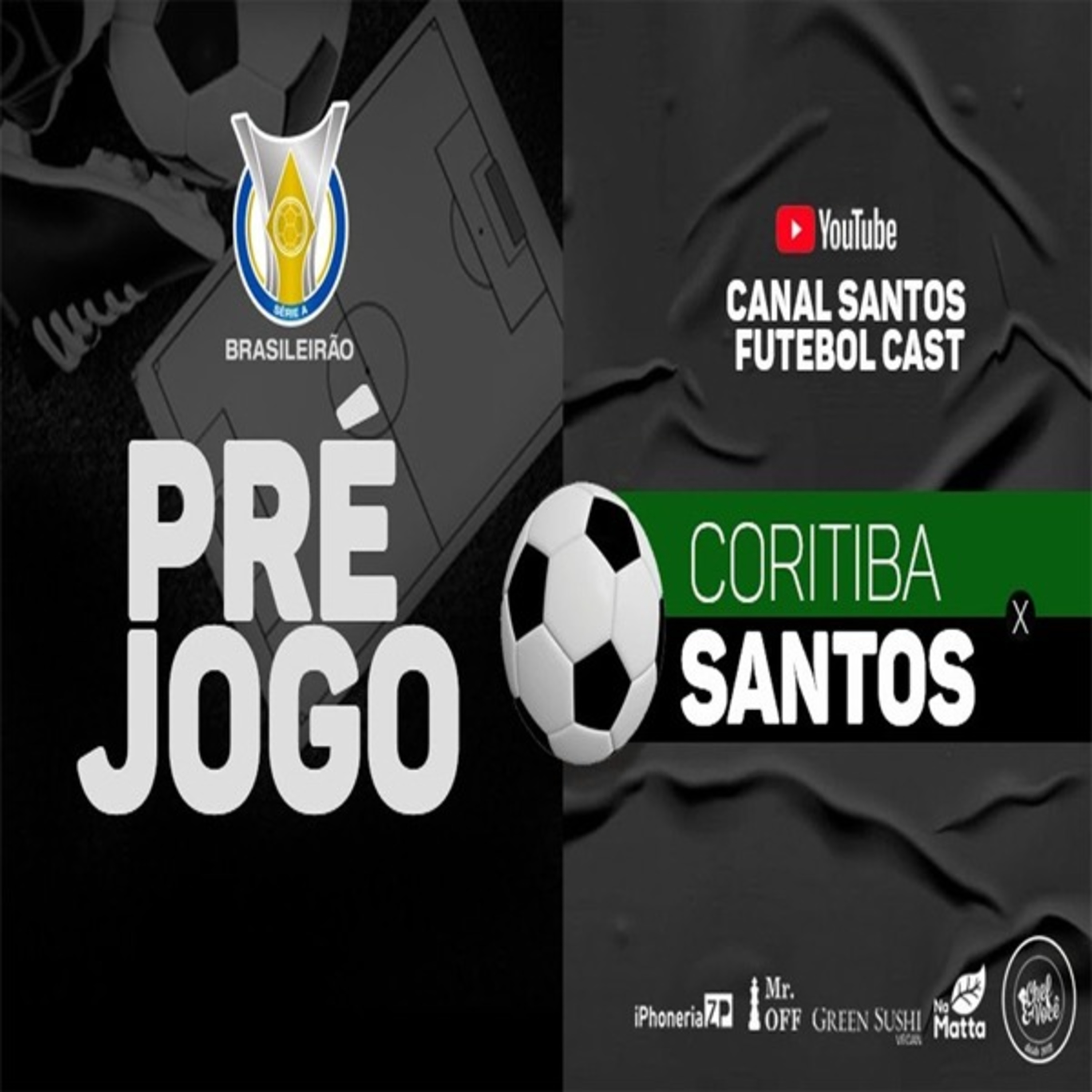 PRÉ JOGO SFCAST - CORITIBA X SANTOS FC !!!