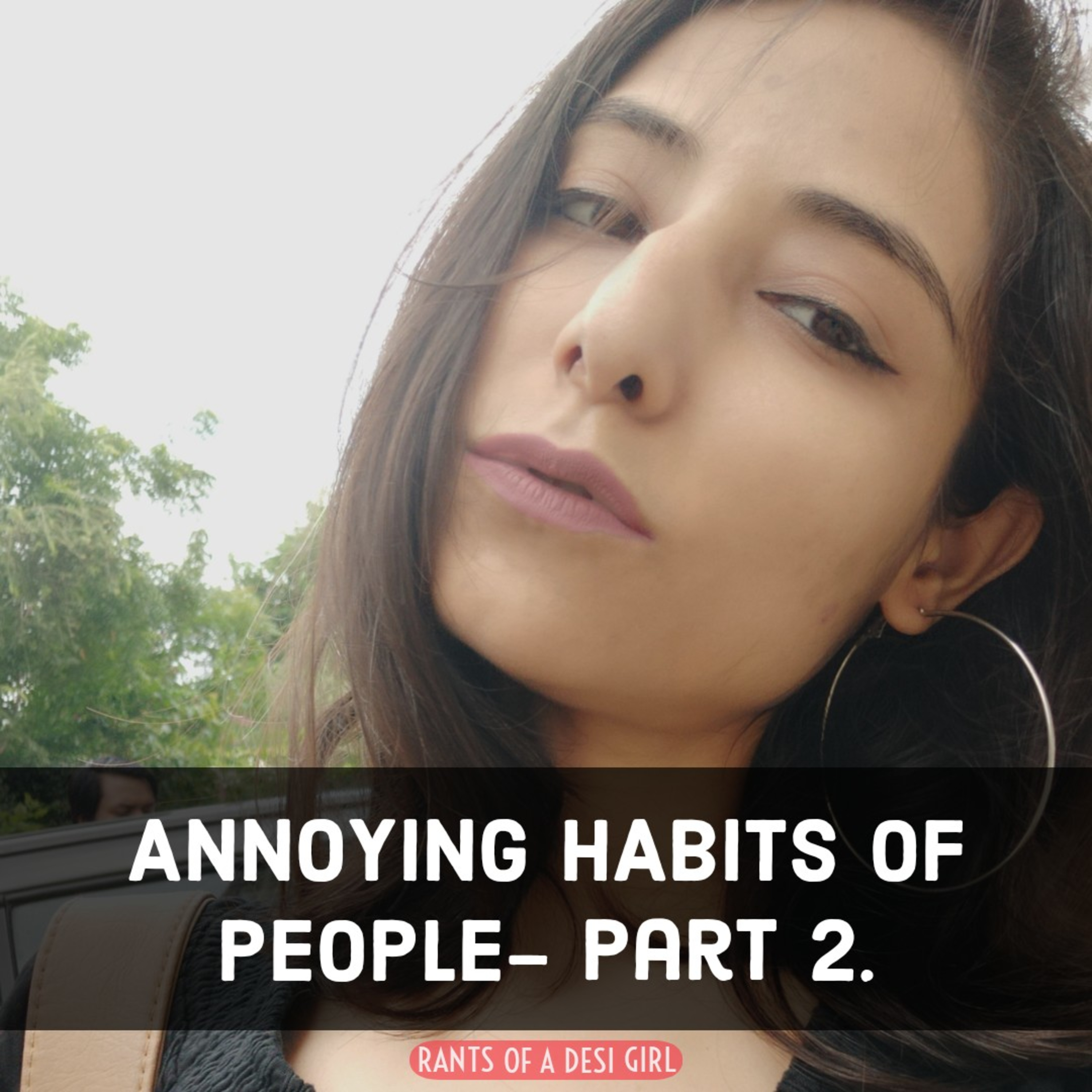 Rants of a Desi Girl - Funny Talk Show | Interesting Topics | Standup Comedy | Roasting | Hindi
