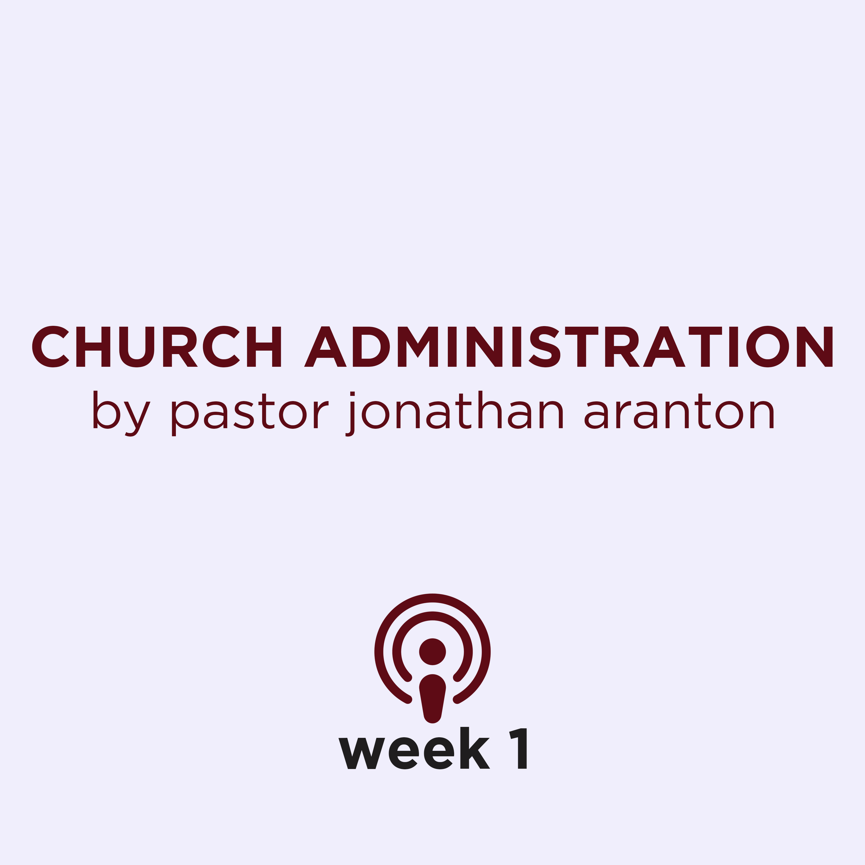 Church Administration Week 1 by Pastor Jonathan Aranton episode artwork