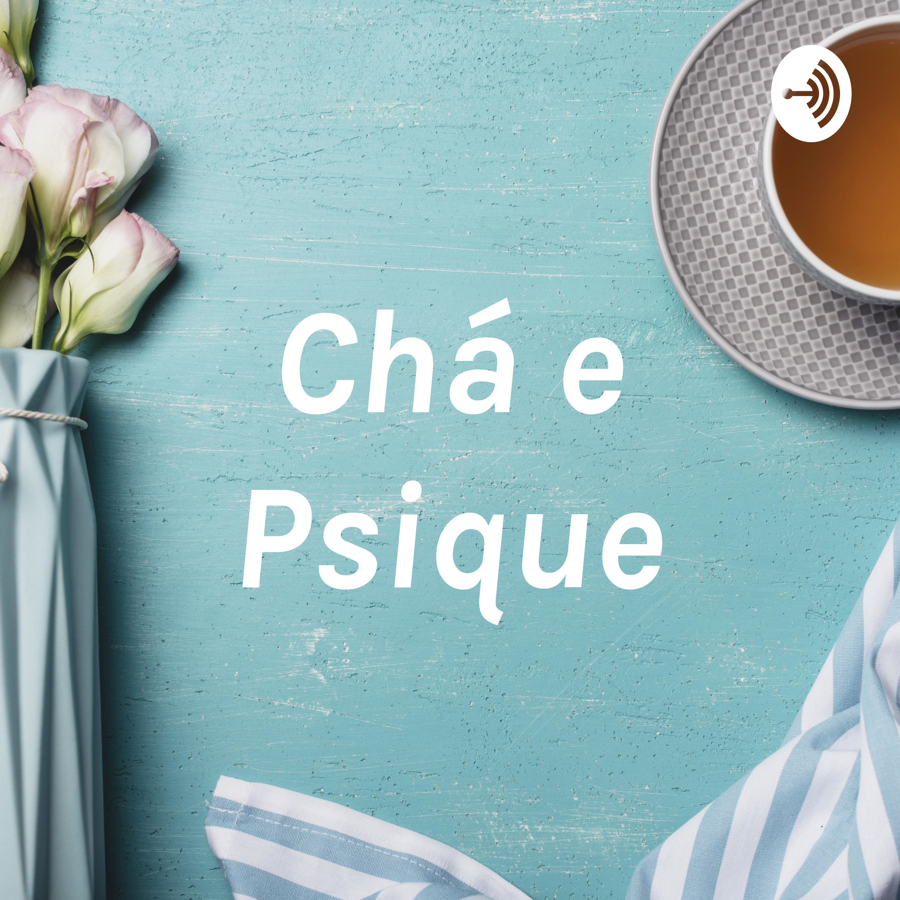 Chá e Psique
