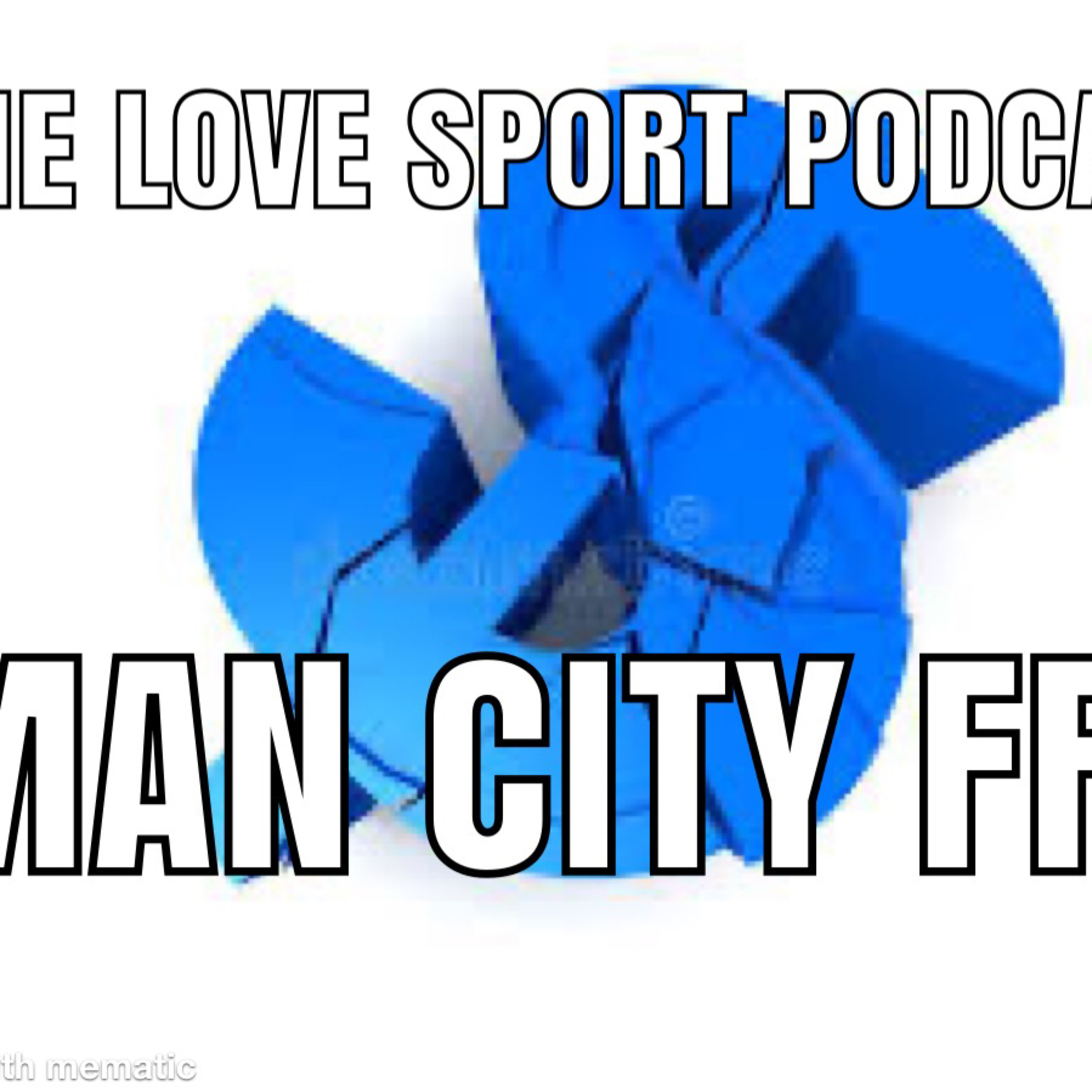 The love sport podcast - Man City FFP  episode artwork