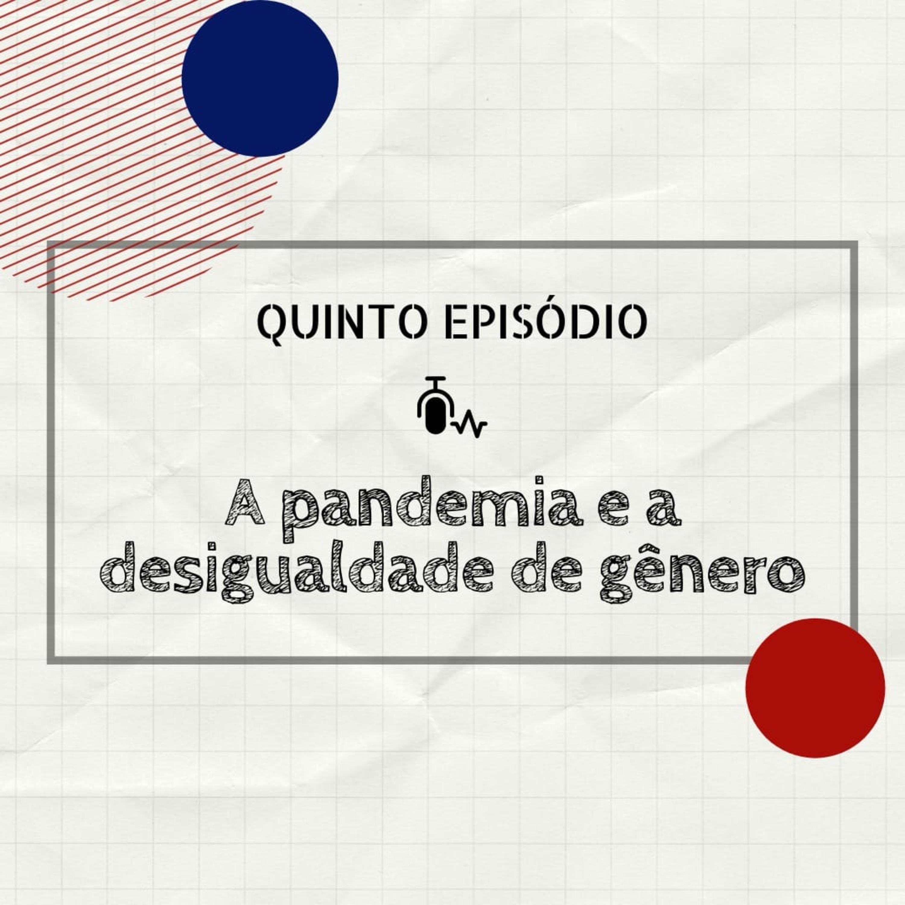 Cartas da Periferia #5 - A Pandemia e a Desigualdade de Gênero episode artwork