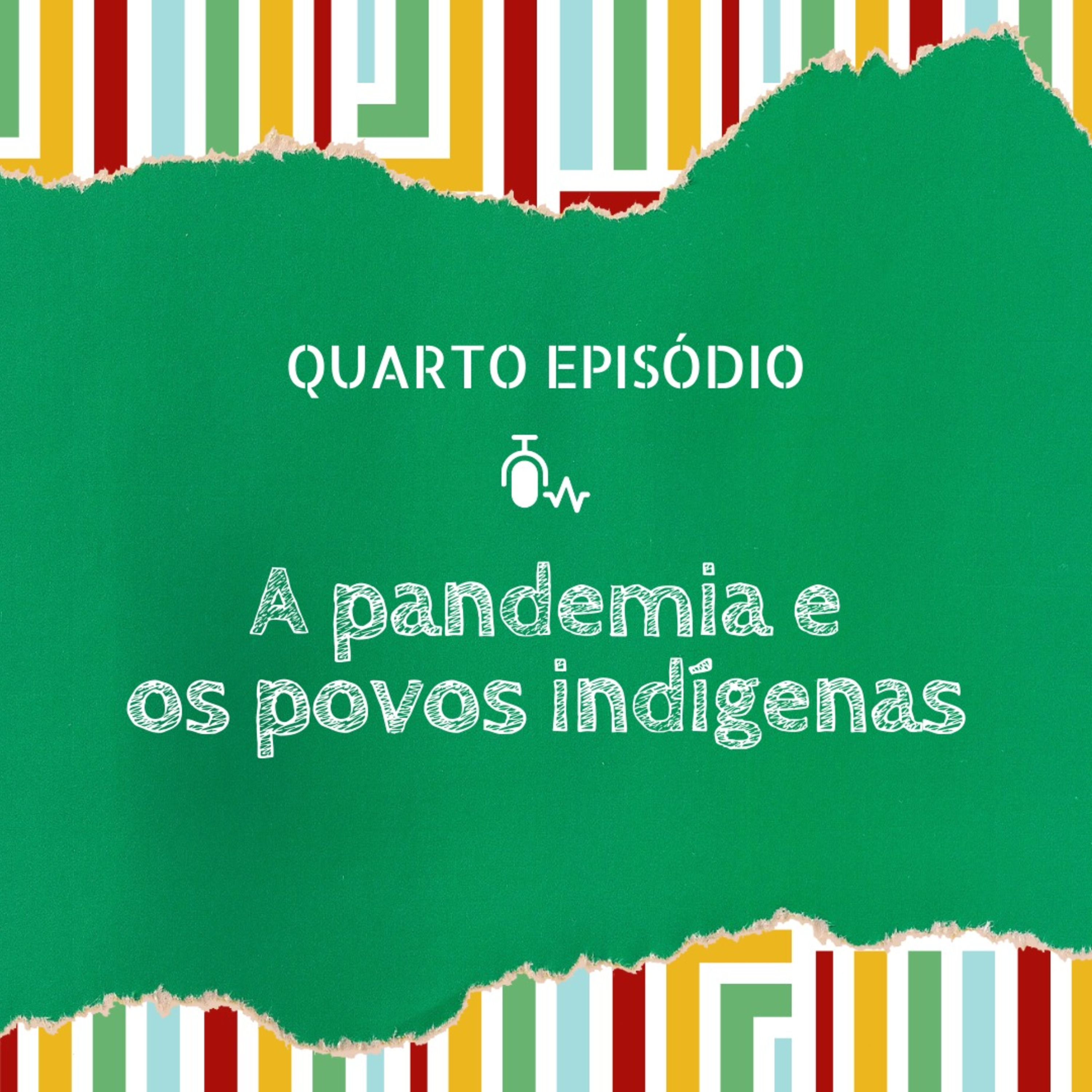 Cartas da Periferia #4 - Povos Indígenas e Pandemia: Contexto e Impactos episode artwork