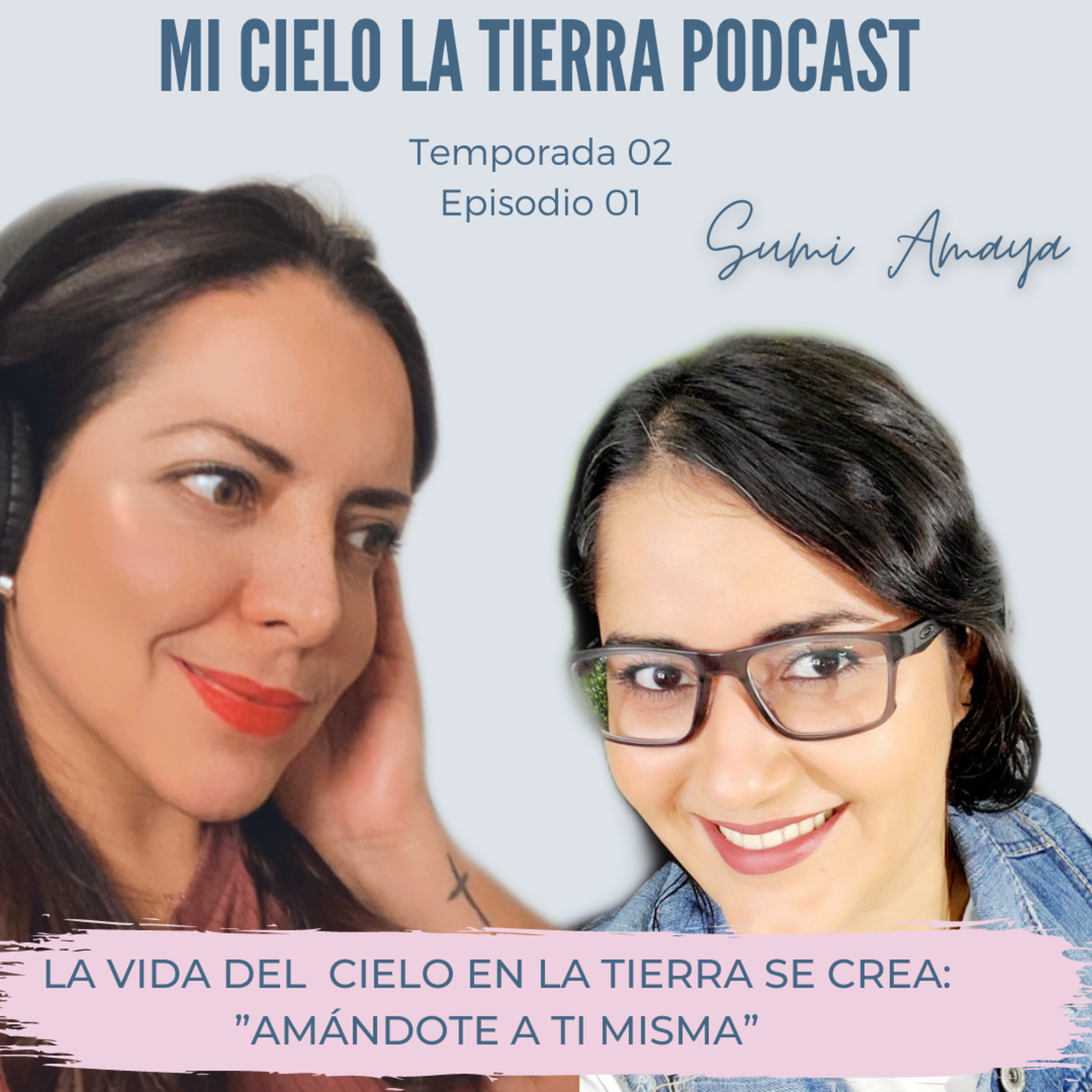Mi Cielo La Tierra Podcast