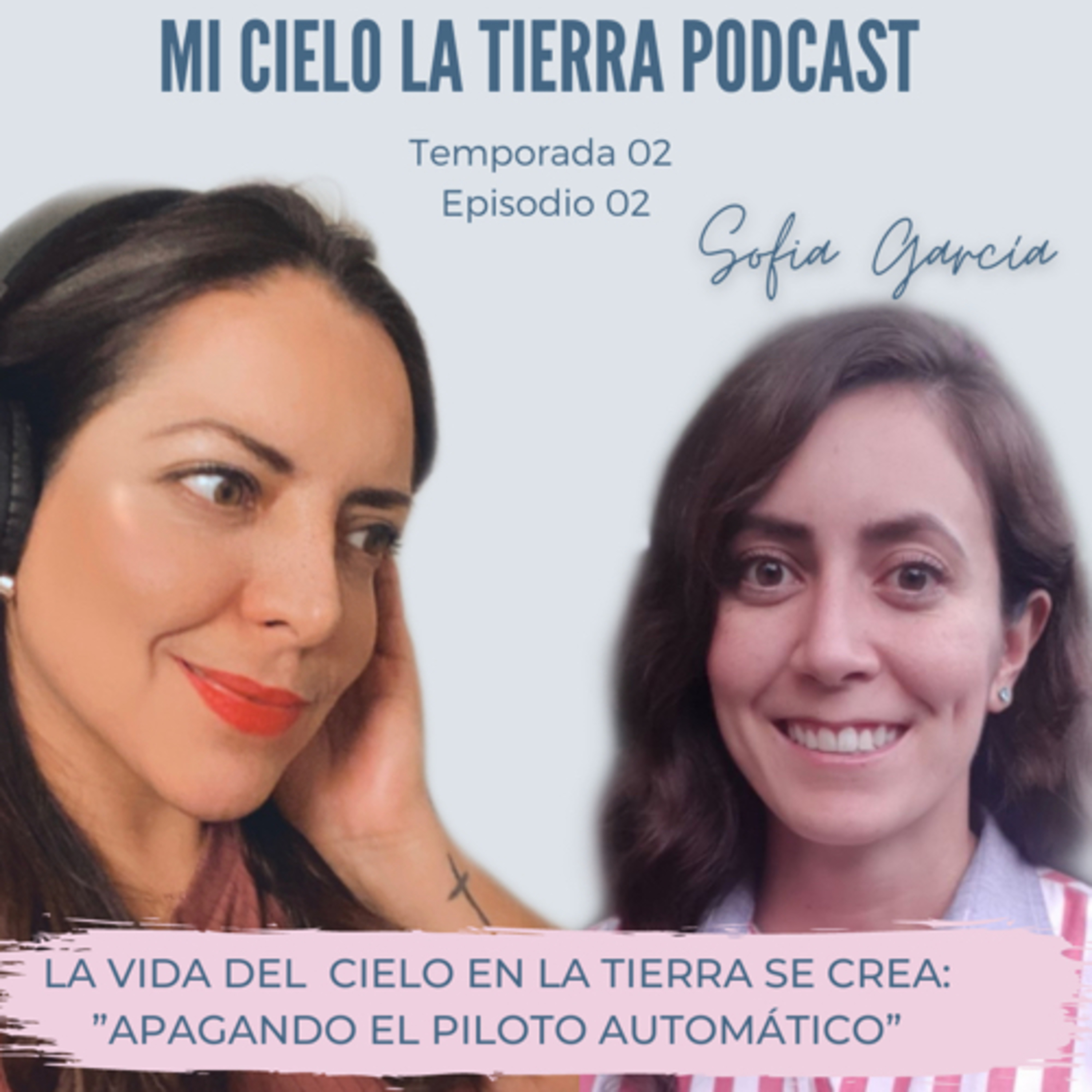 Mi Cielo La Tierra Podcast
