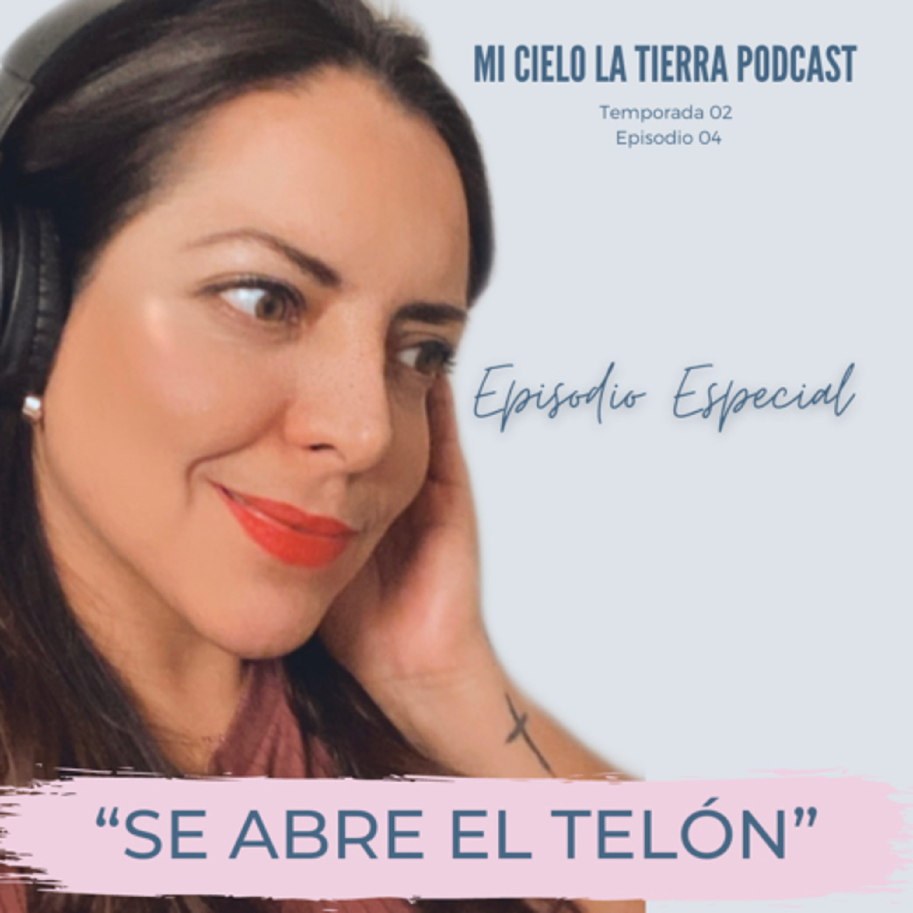 Mi Cielo La Tierra Podcast