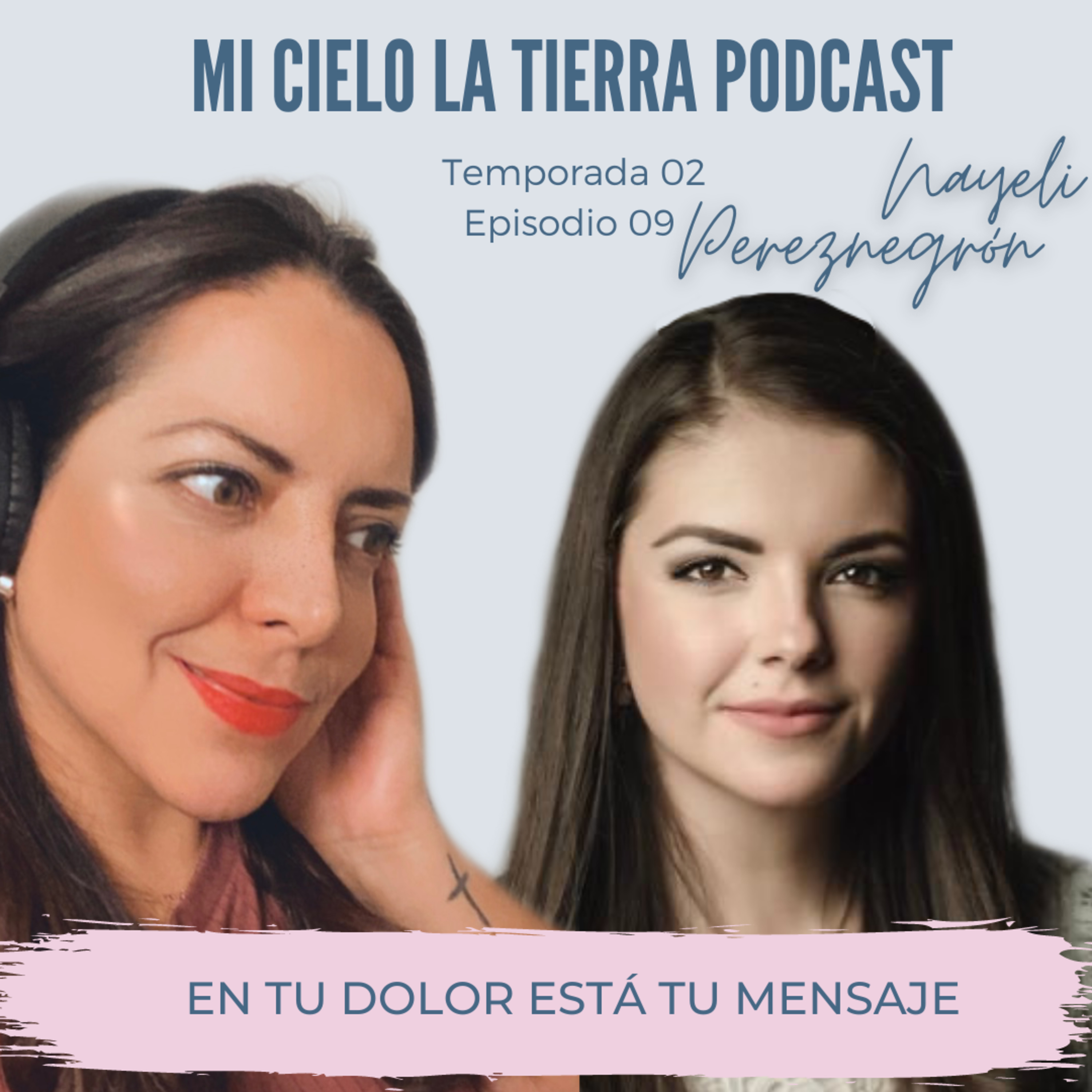 Mi Cielo La Tierra Podcast