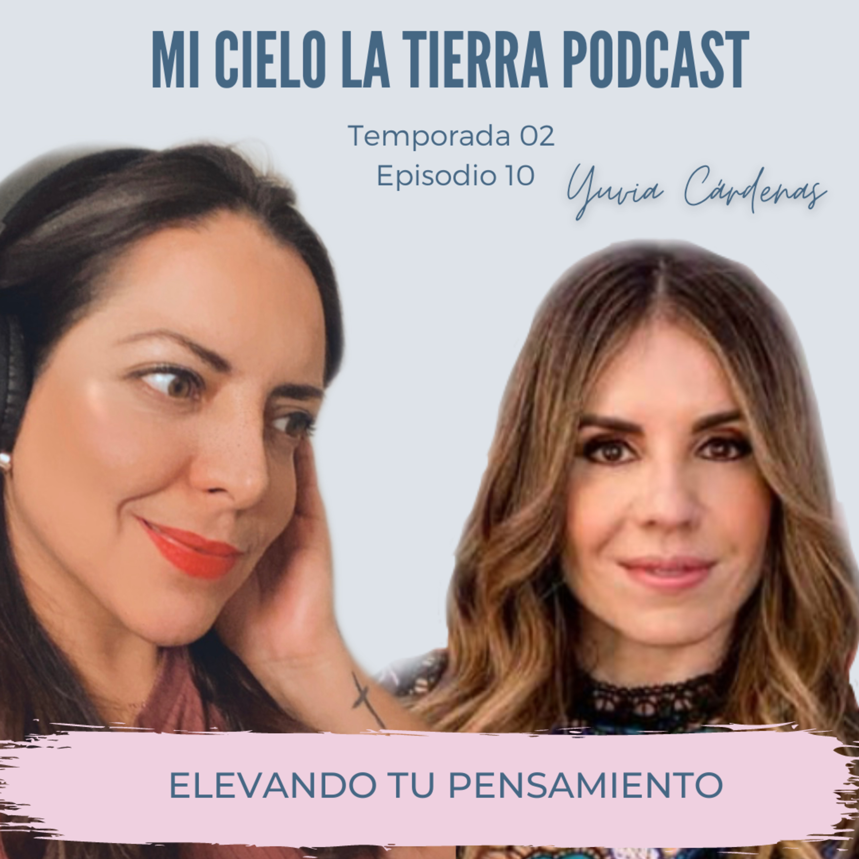 Mi Cielo La Tierra Podcast