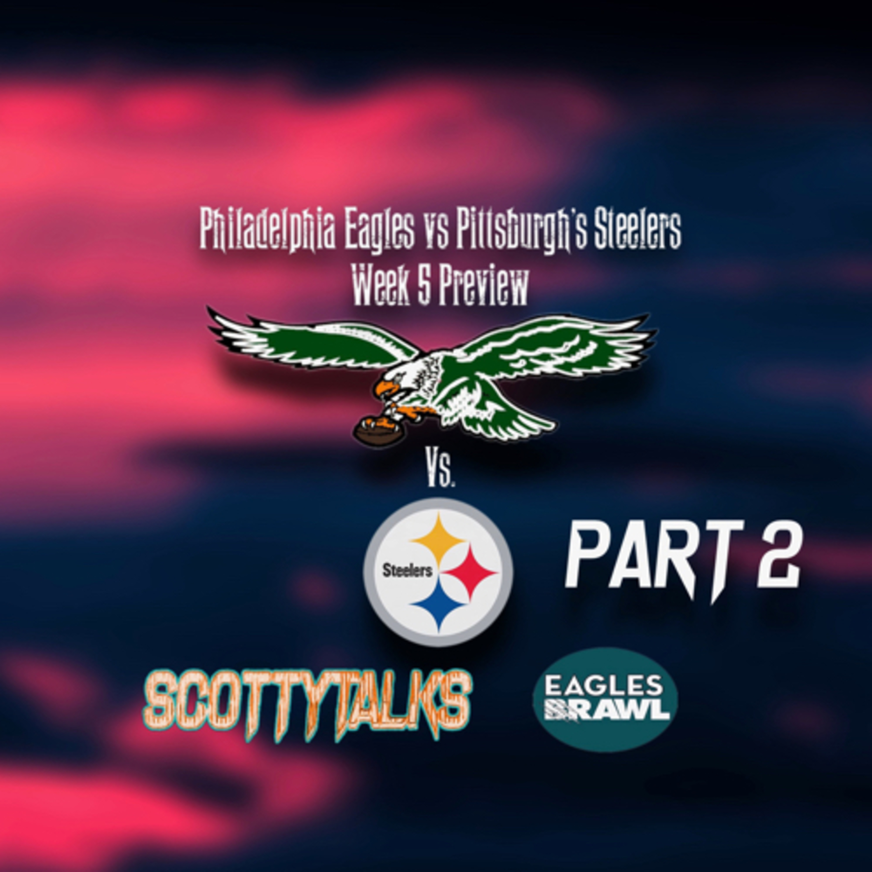 Eagles Vs Steelers: Week 5 Preview Featuring Conor Myles: Part 2 episode artwork