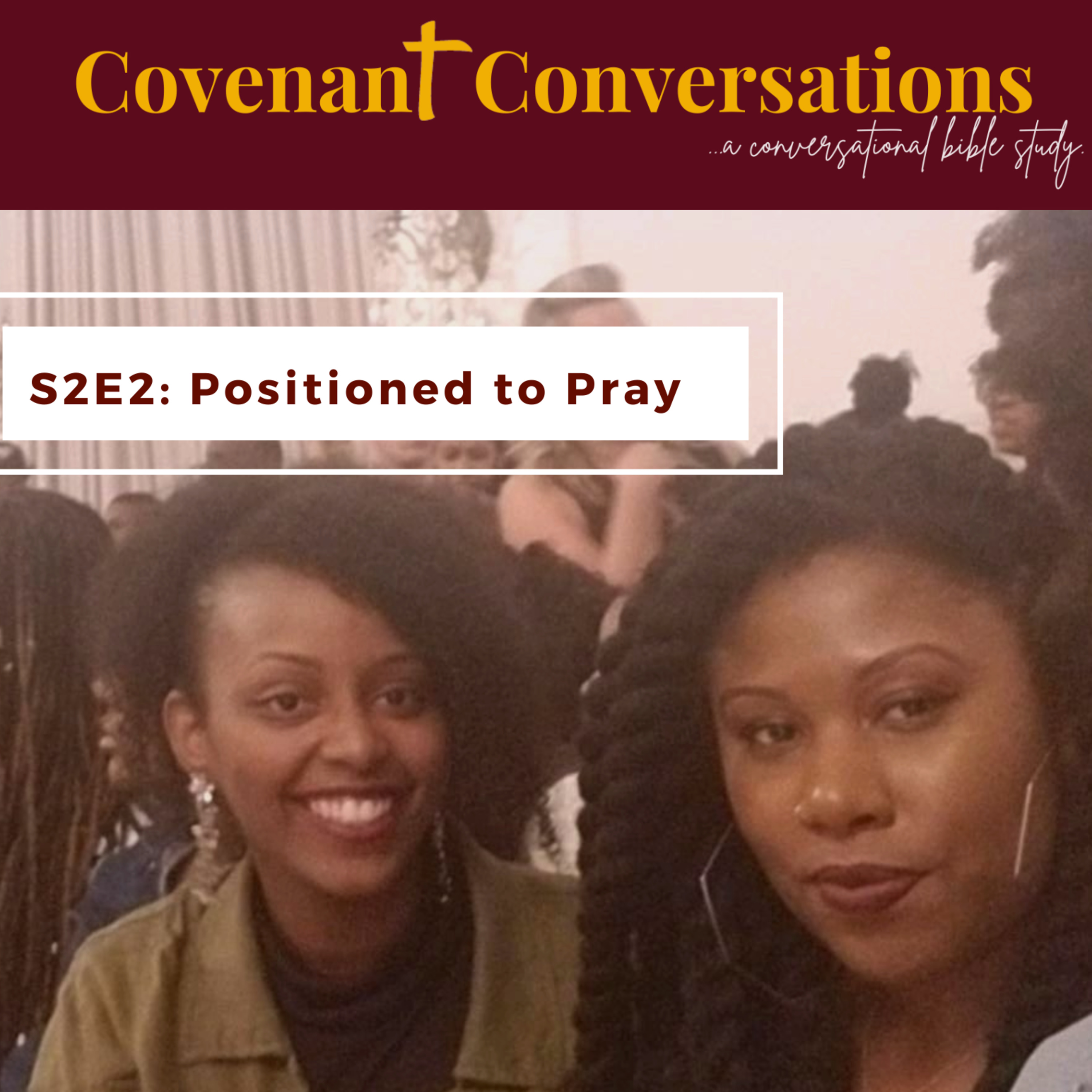S2E2: "Positioned to Pray" episode artwork