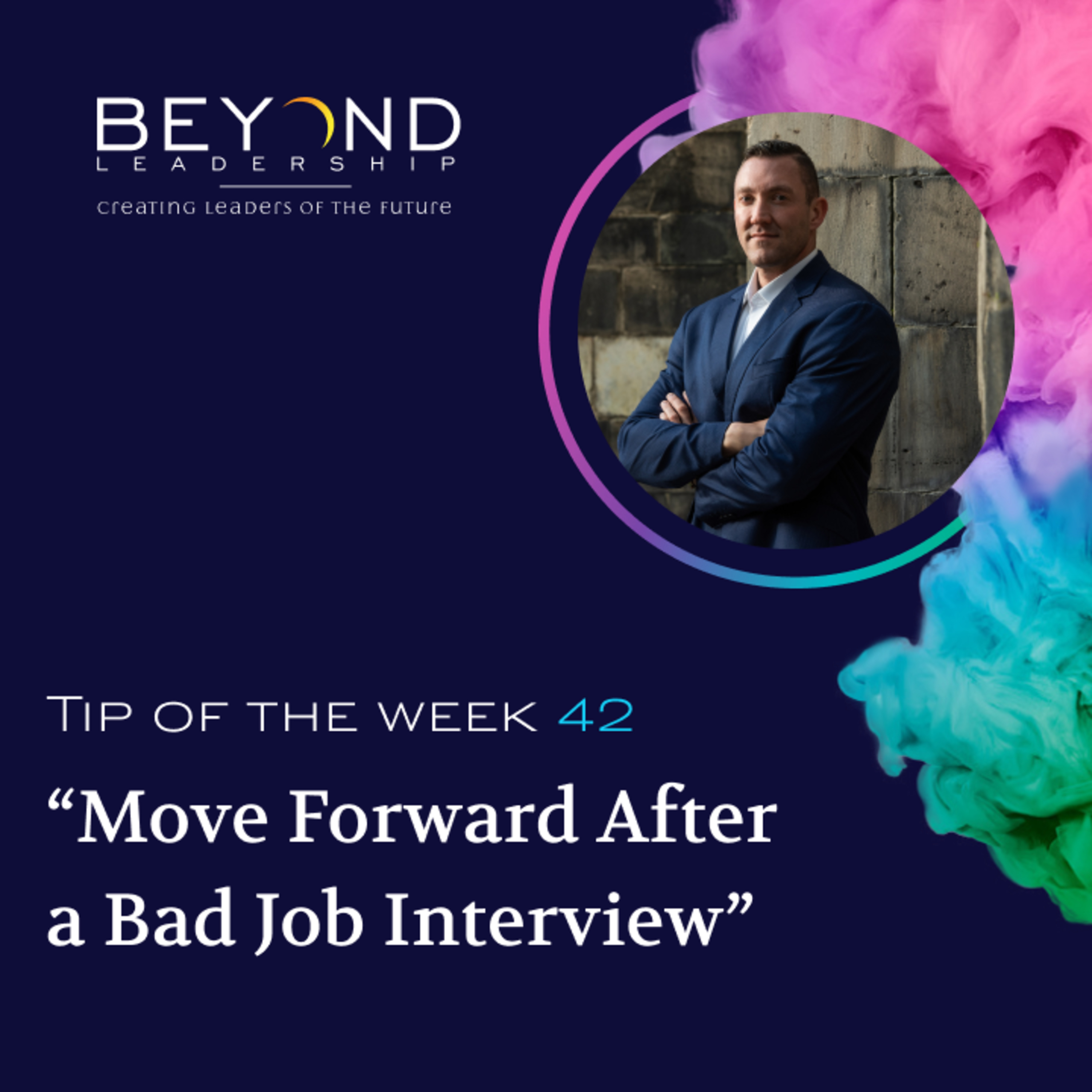 Tip of the Week 42 - "Move Forward After a Bad Job Interview"