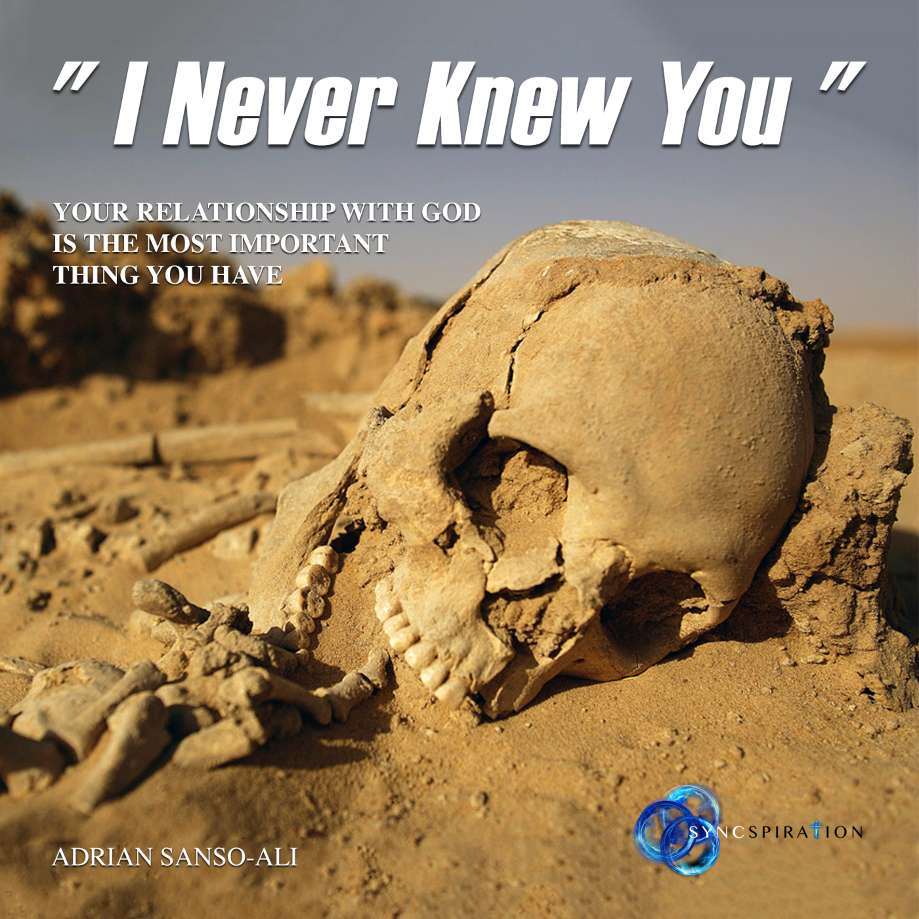 "I Never Knew You" (Your Relationship With God is the Most Important Thing You Have) episode artwork