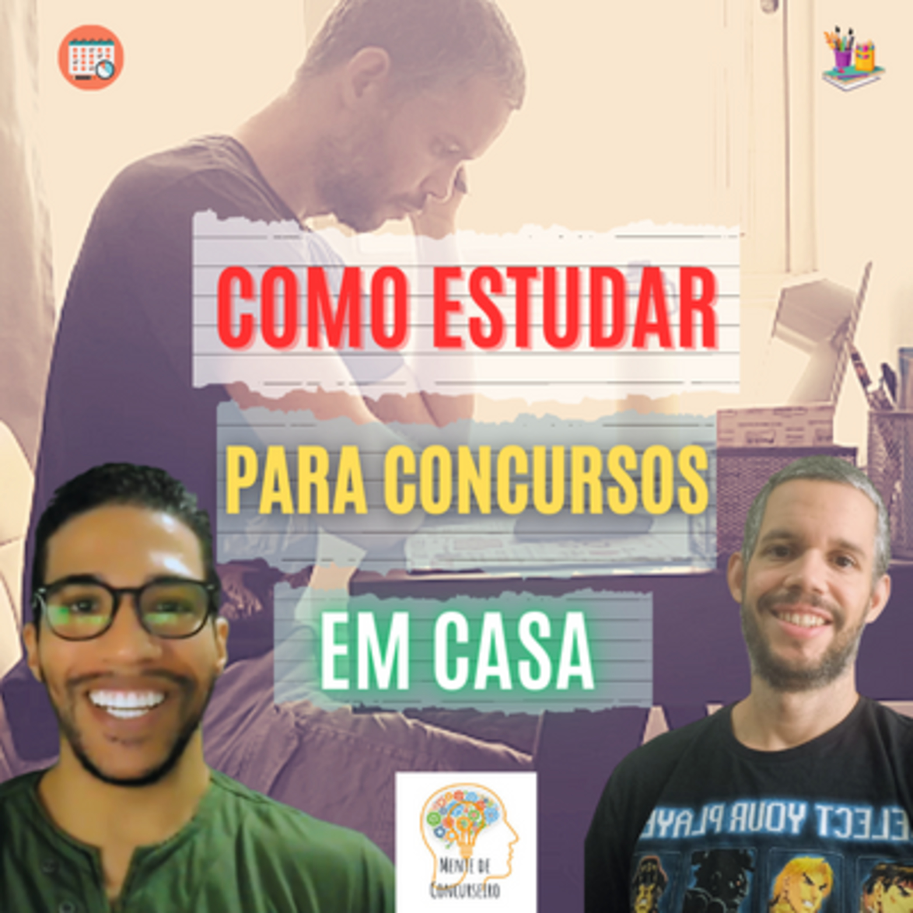 Como Estudar Em Casa Para Concursos Públicos - Ambiente, Materiais e Desafios episode artwork