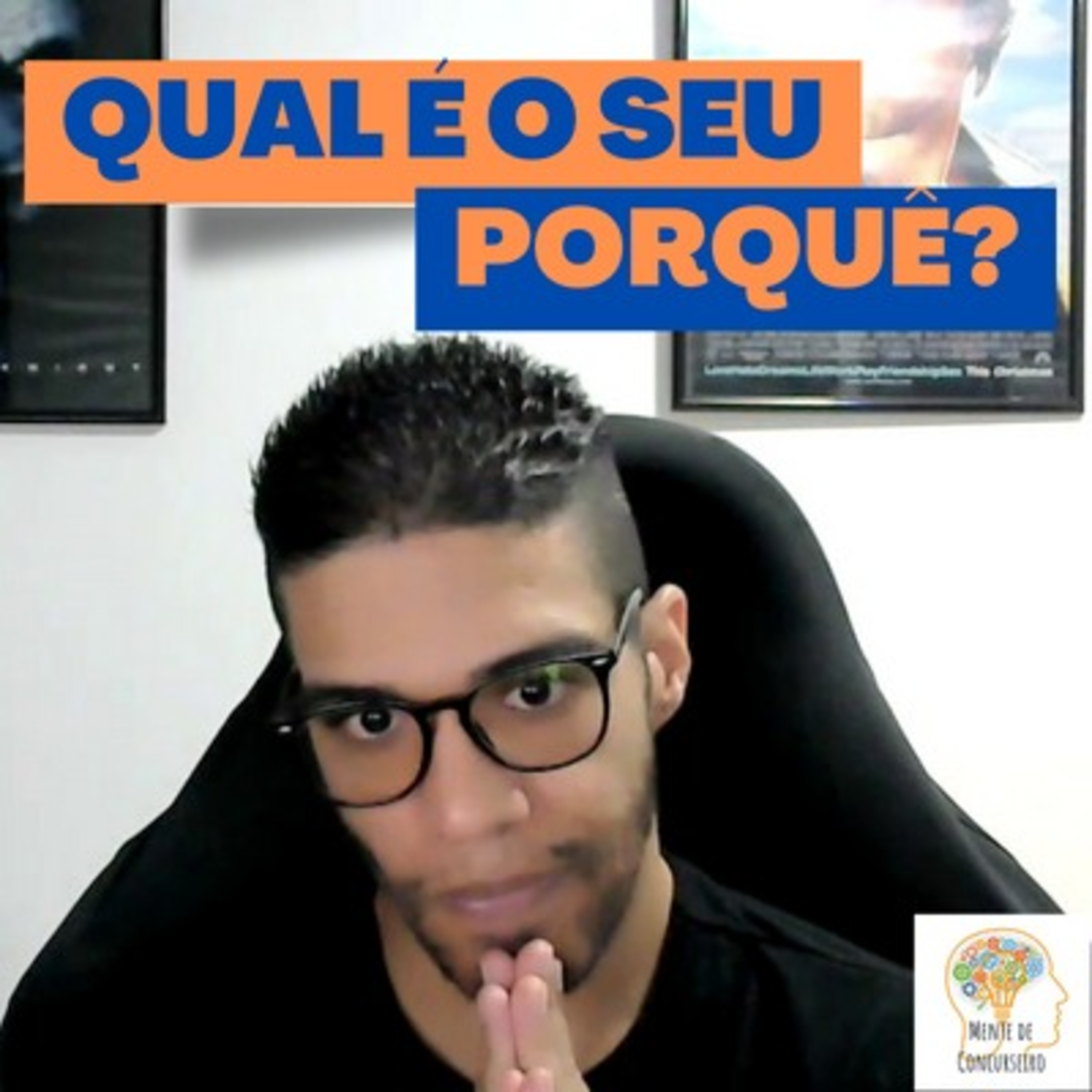 Mente de Concurseiro #13 - Concurseira(o): Qual é o seu Porquê? - Achei que VOCÊ precisava ouvir isso hoje episode artwork