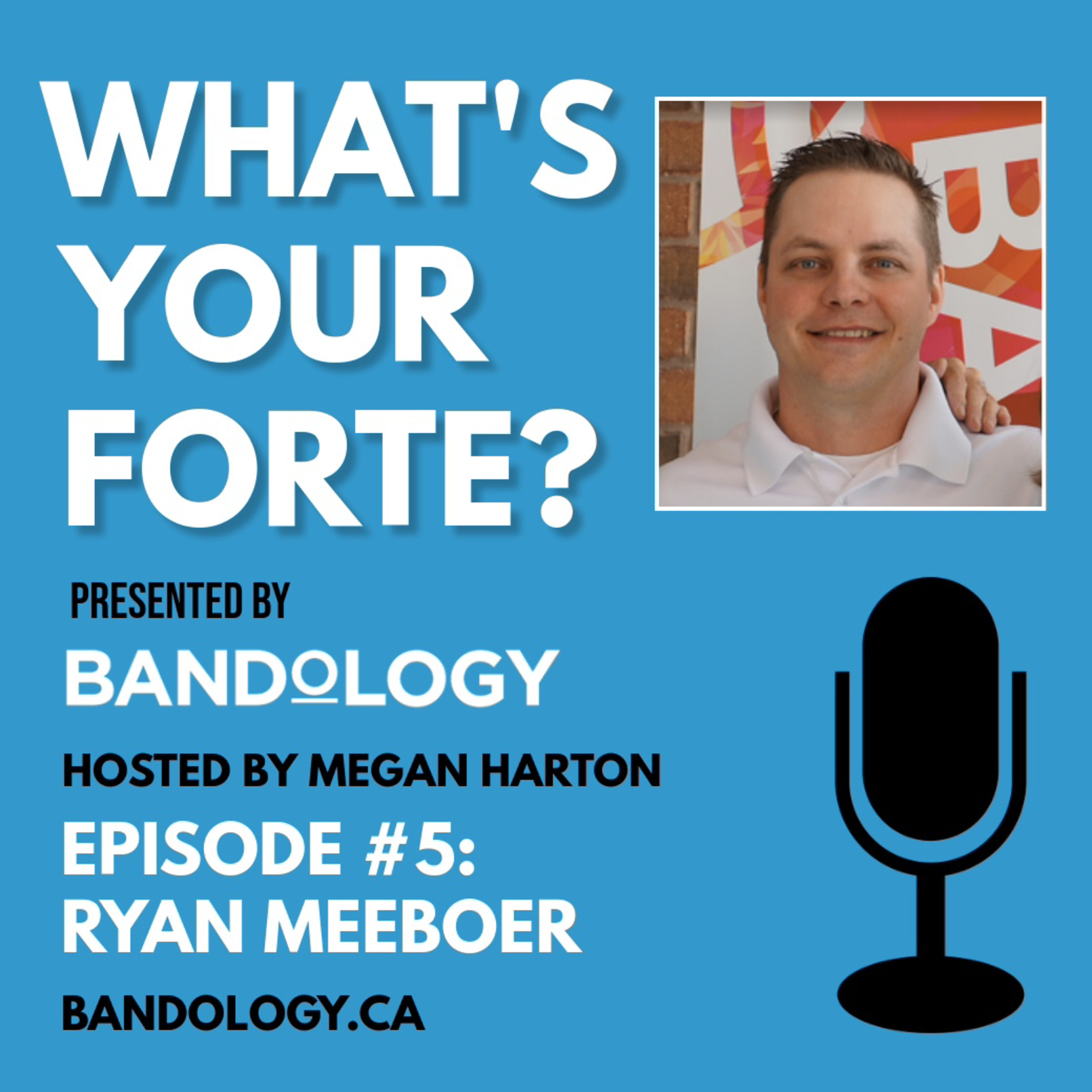 Episode #5 - Ryan Meeboer
