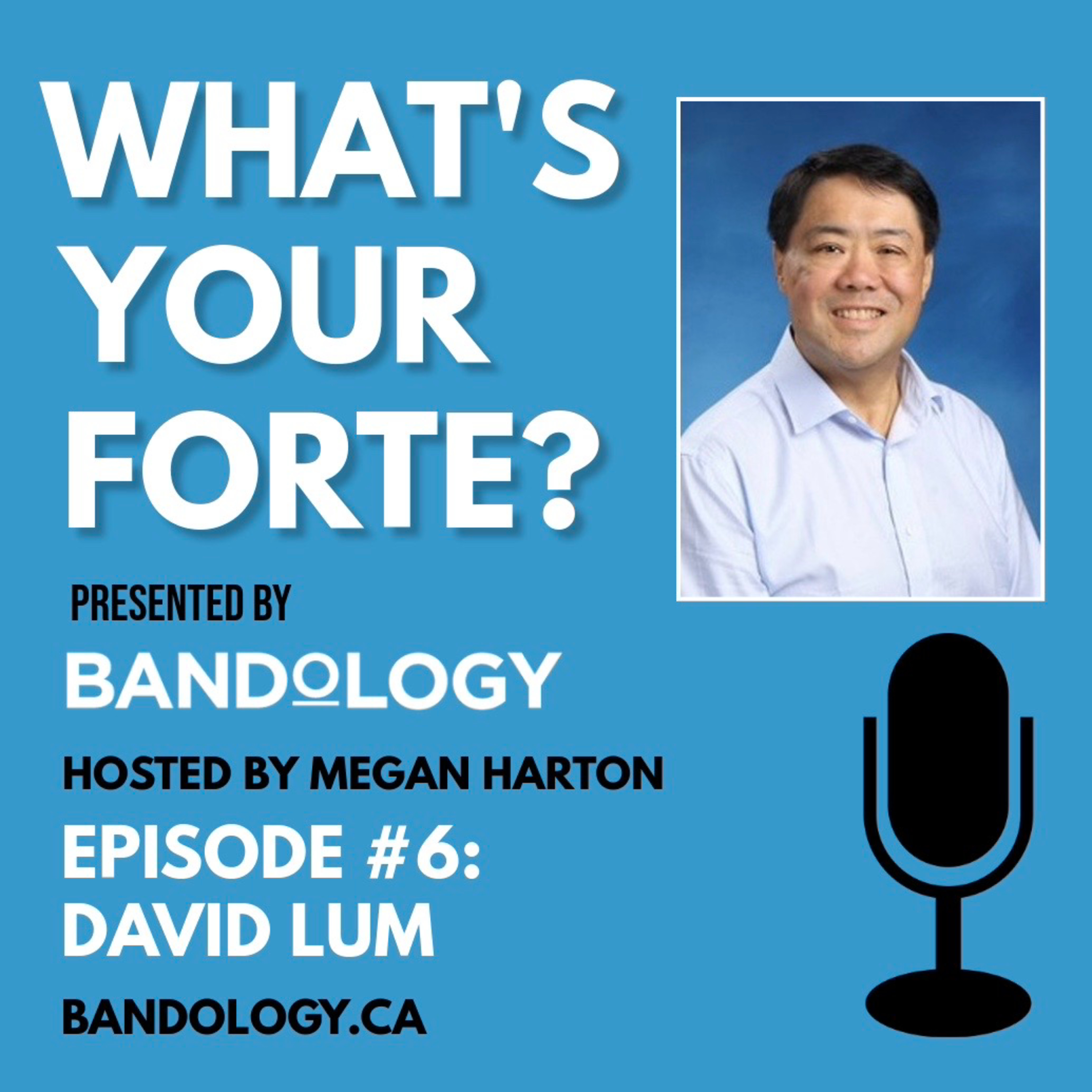 Episode #6 - David Lum