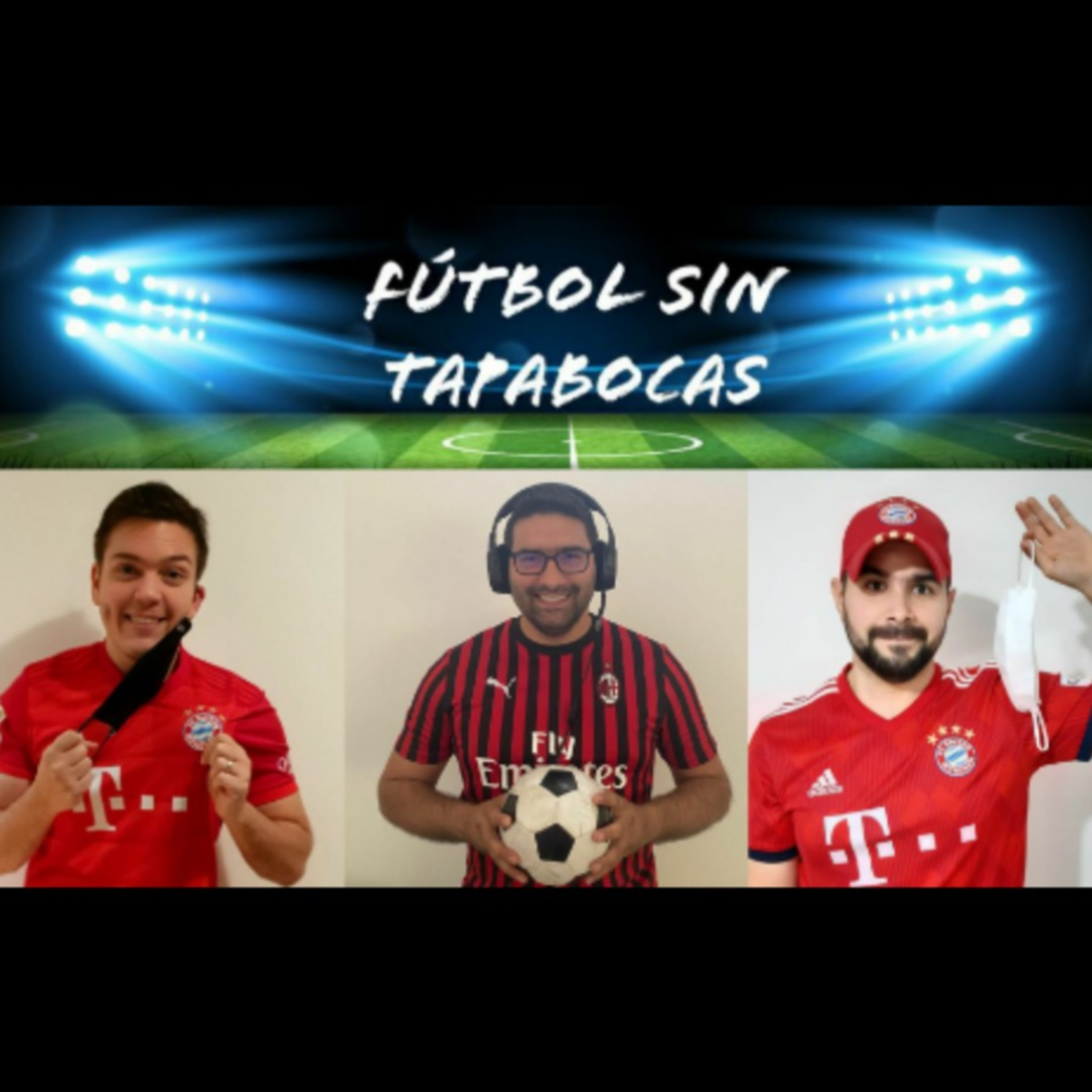 Fútbol sin Tapabocas! Episodio 2