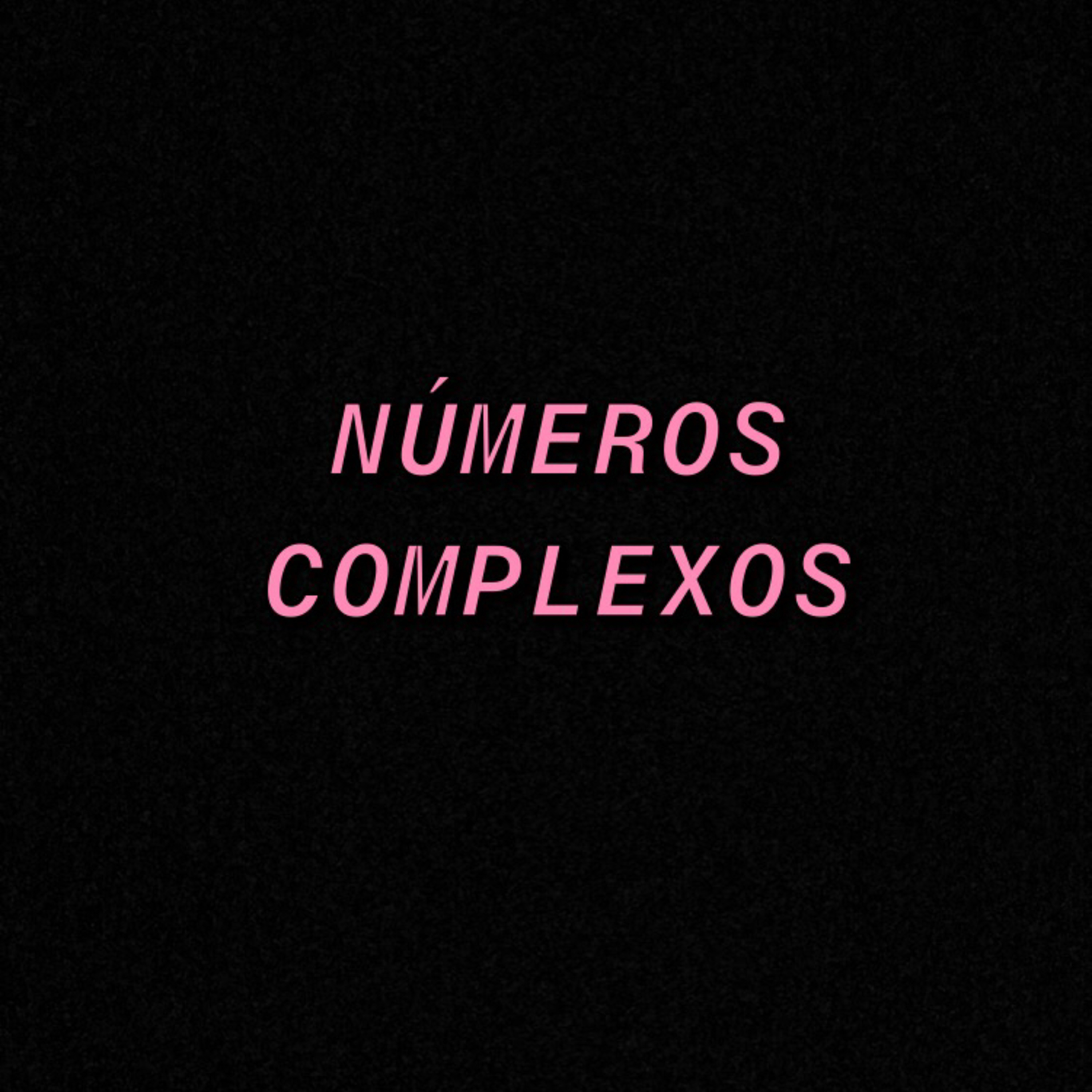 números complexos  episode artwork