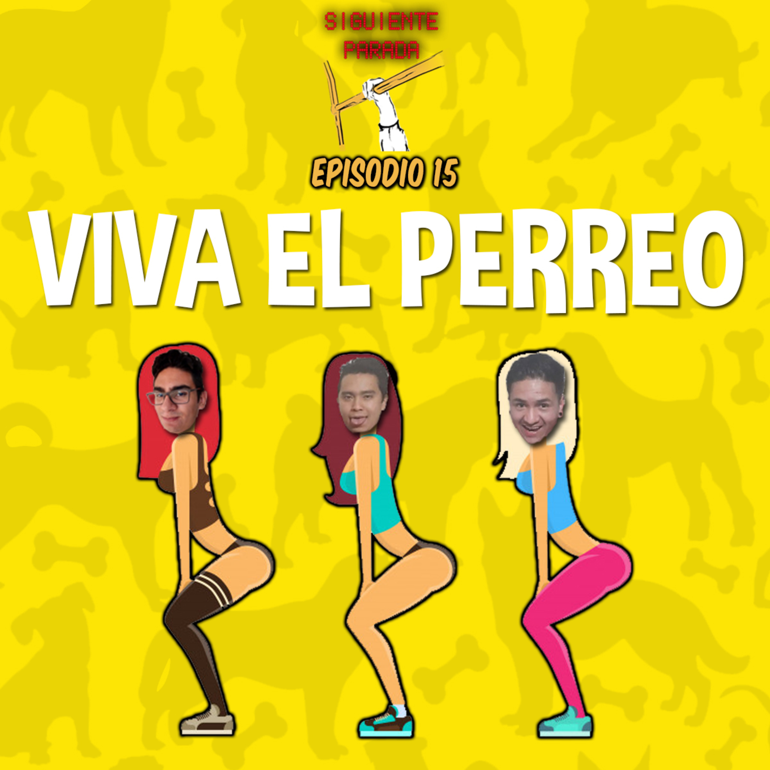 Que viva el perreo - Ep. 15 episode artwork
