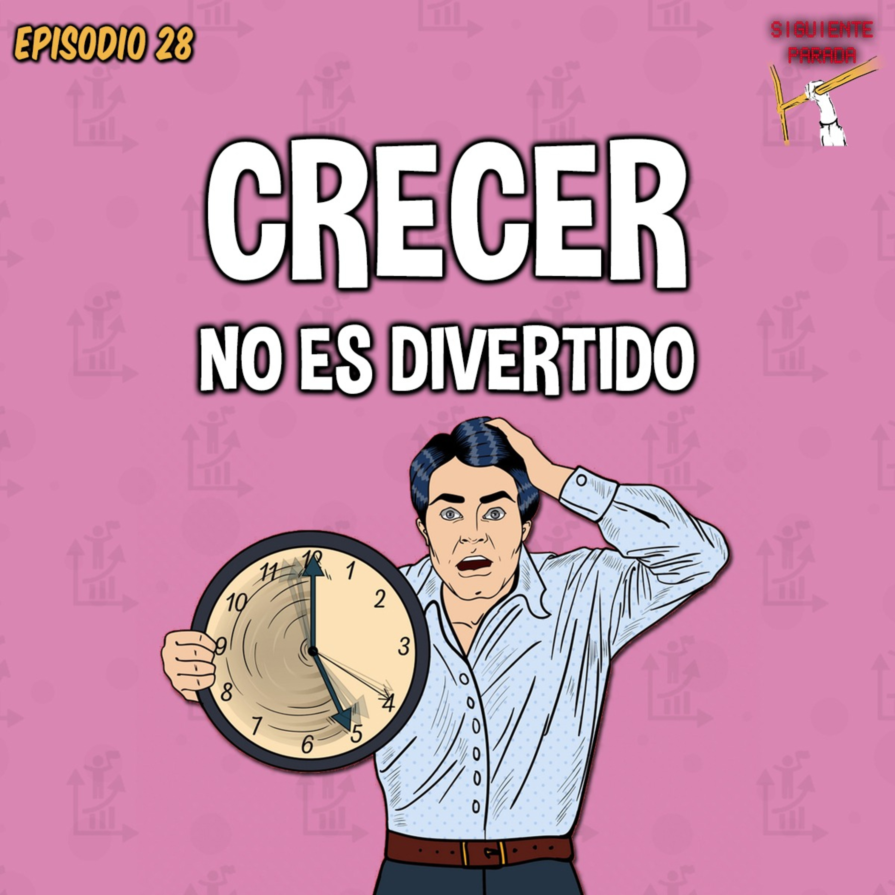 Crecer no es divertido - Ep. 28 episode artwork