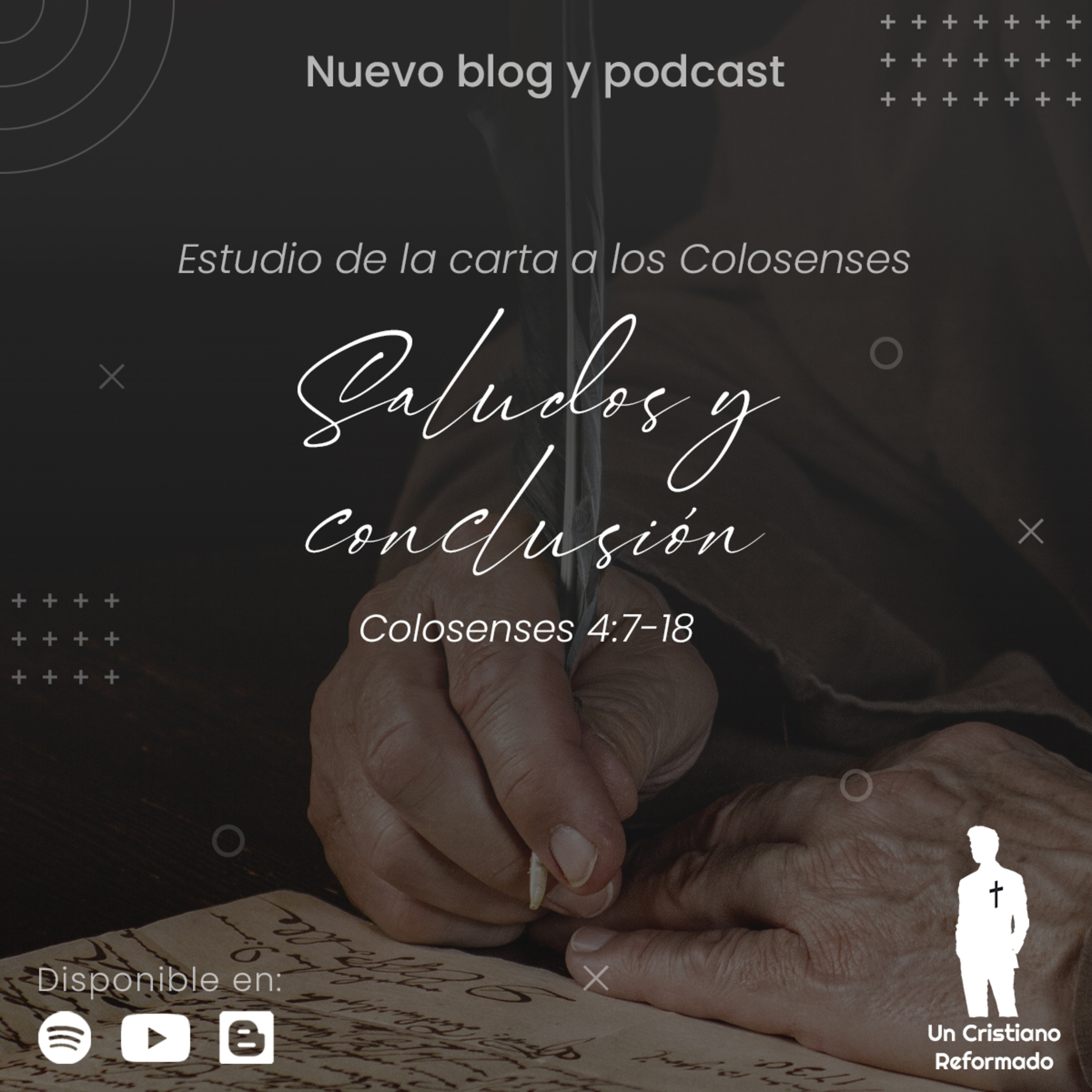 Saludos y Conclusión (Colosenses 4:7-18) - Un Cristiano Reformado episode artwork