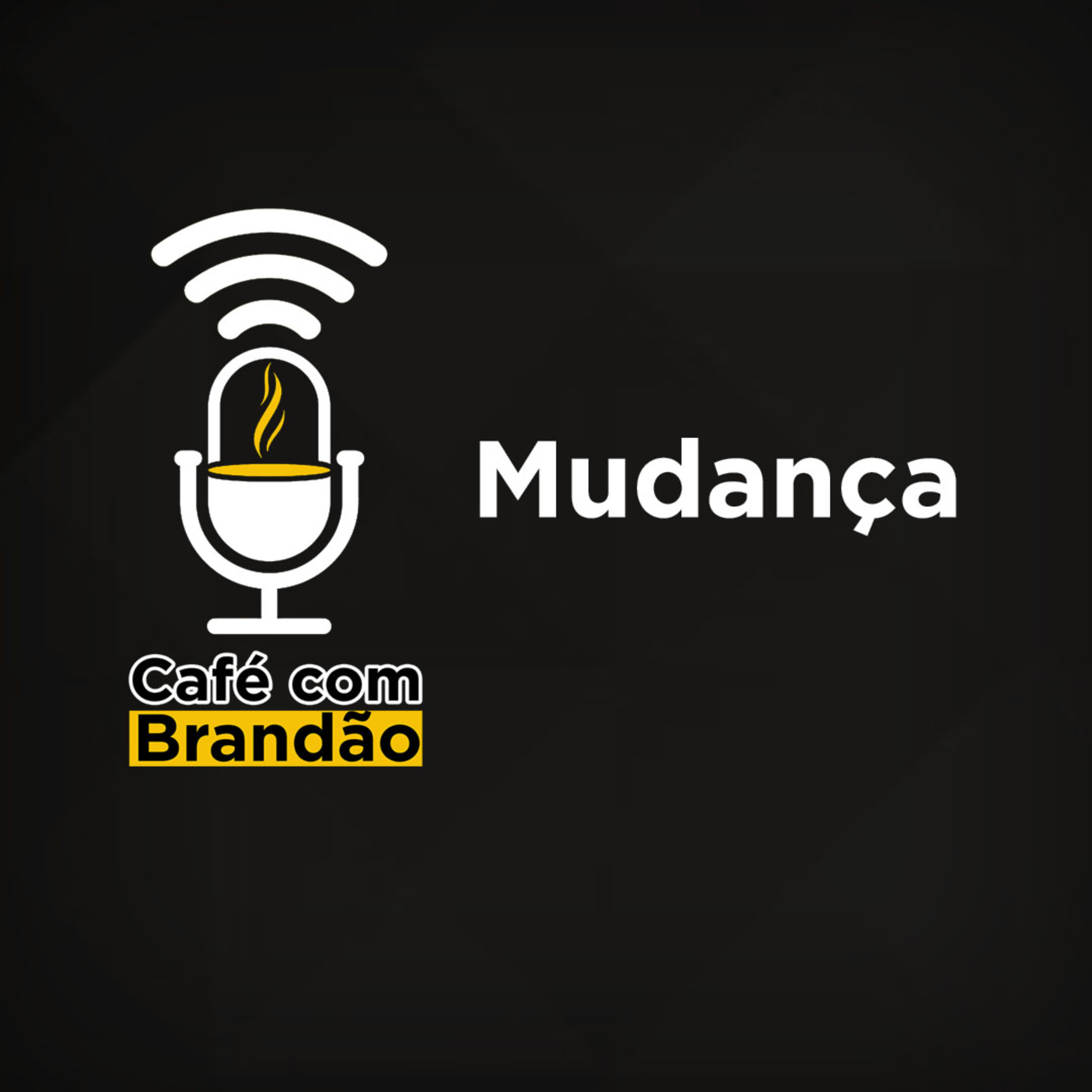 Café com Brandão #07 - Mudança episode artwork