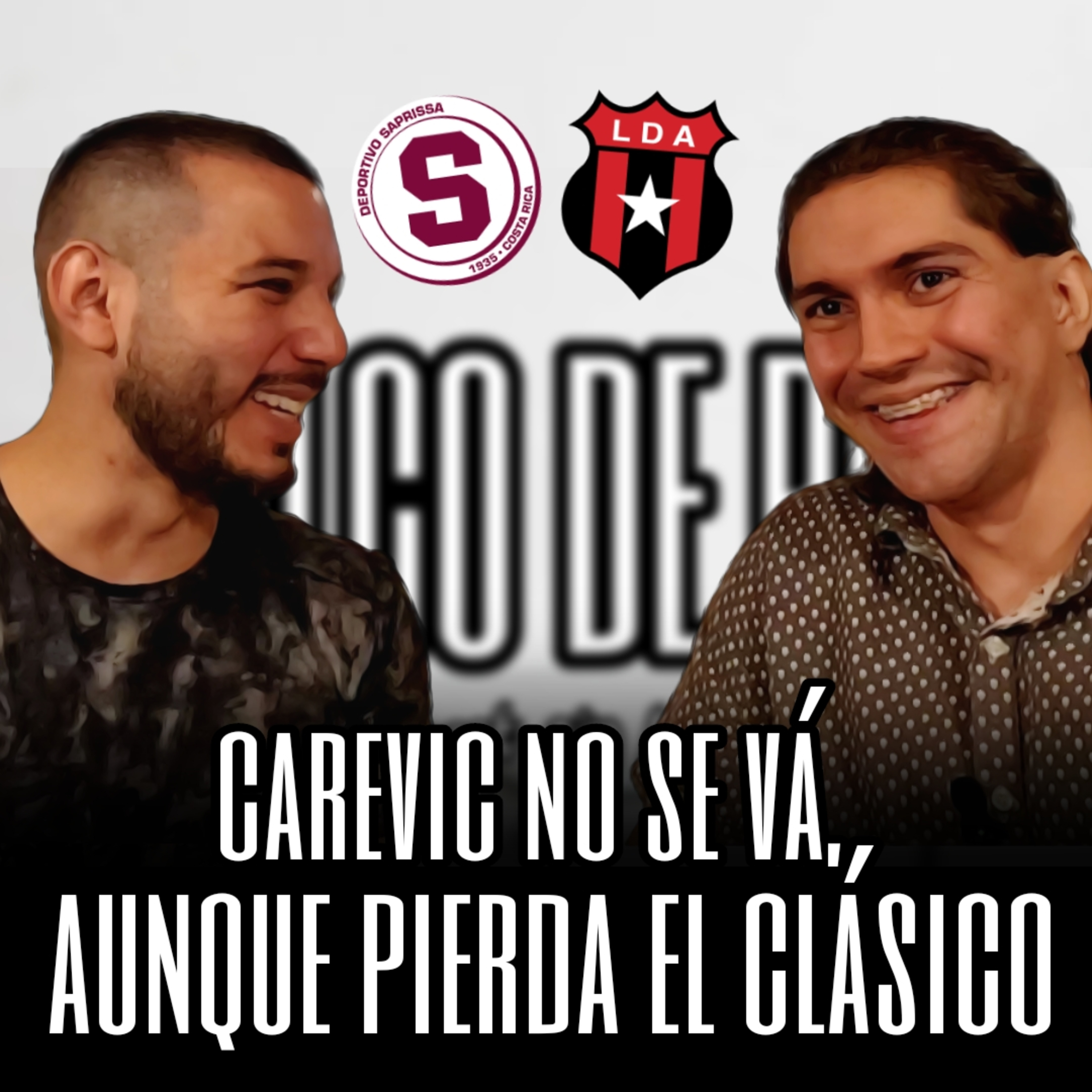 Carevic NO se VÁ, aunque pierda el CLÁSICO 🇨🇷 |