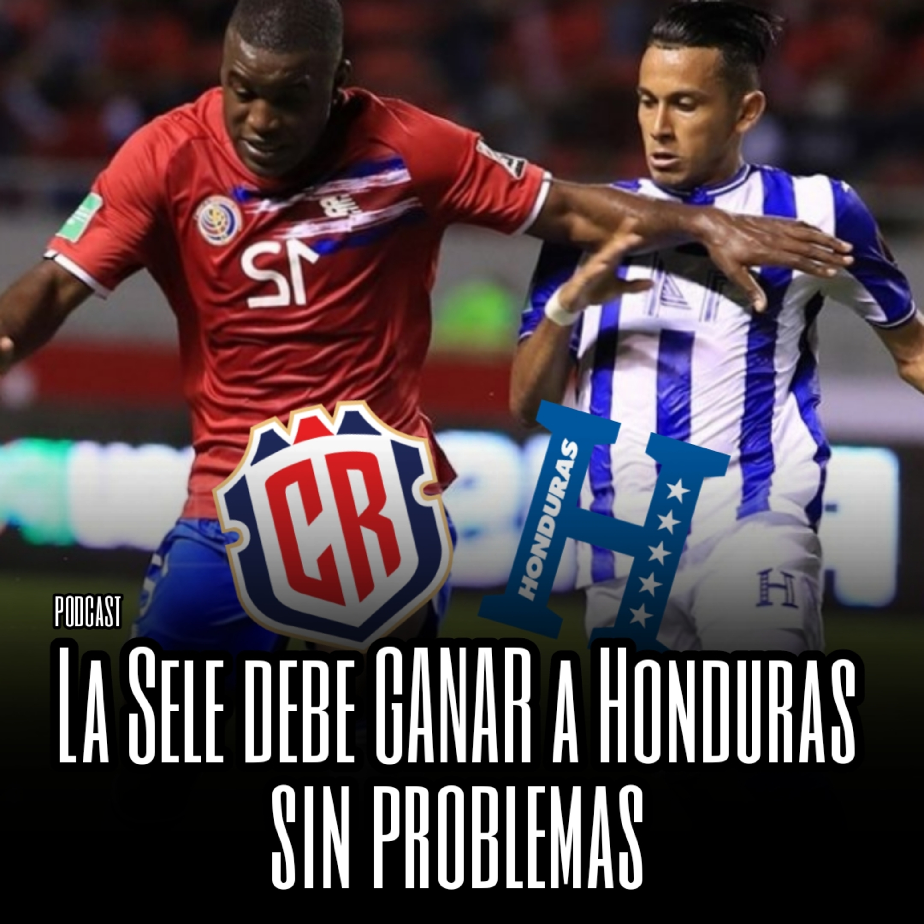 La Sele debe GANAR a Honduras sin problemas 🇨🇷 🇭🇳