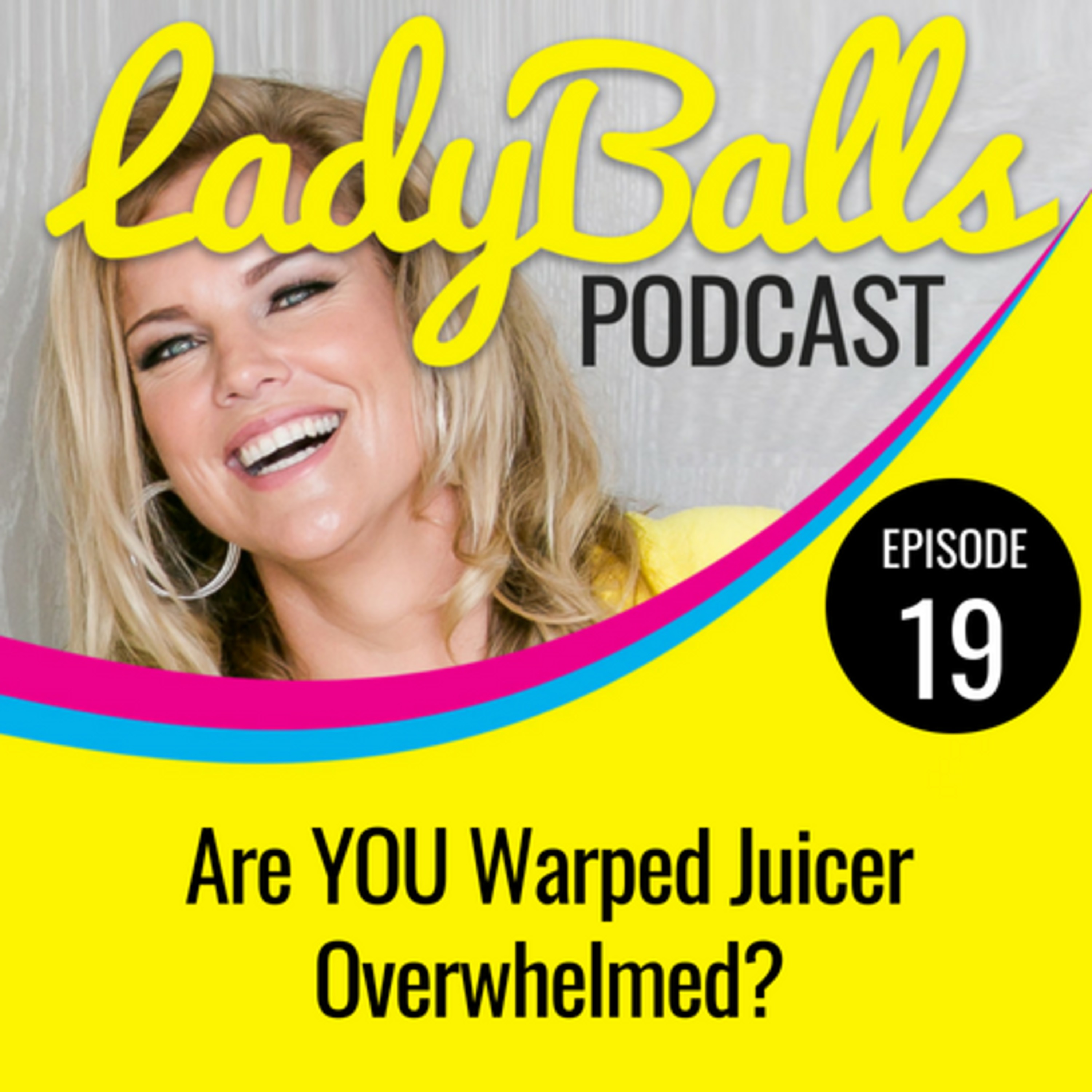 LadyBalls™ Podcast with Jody Jelas