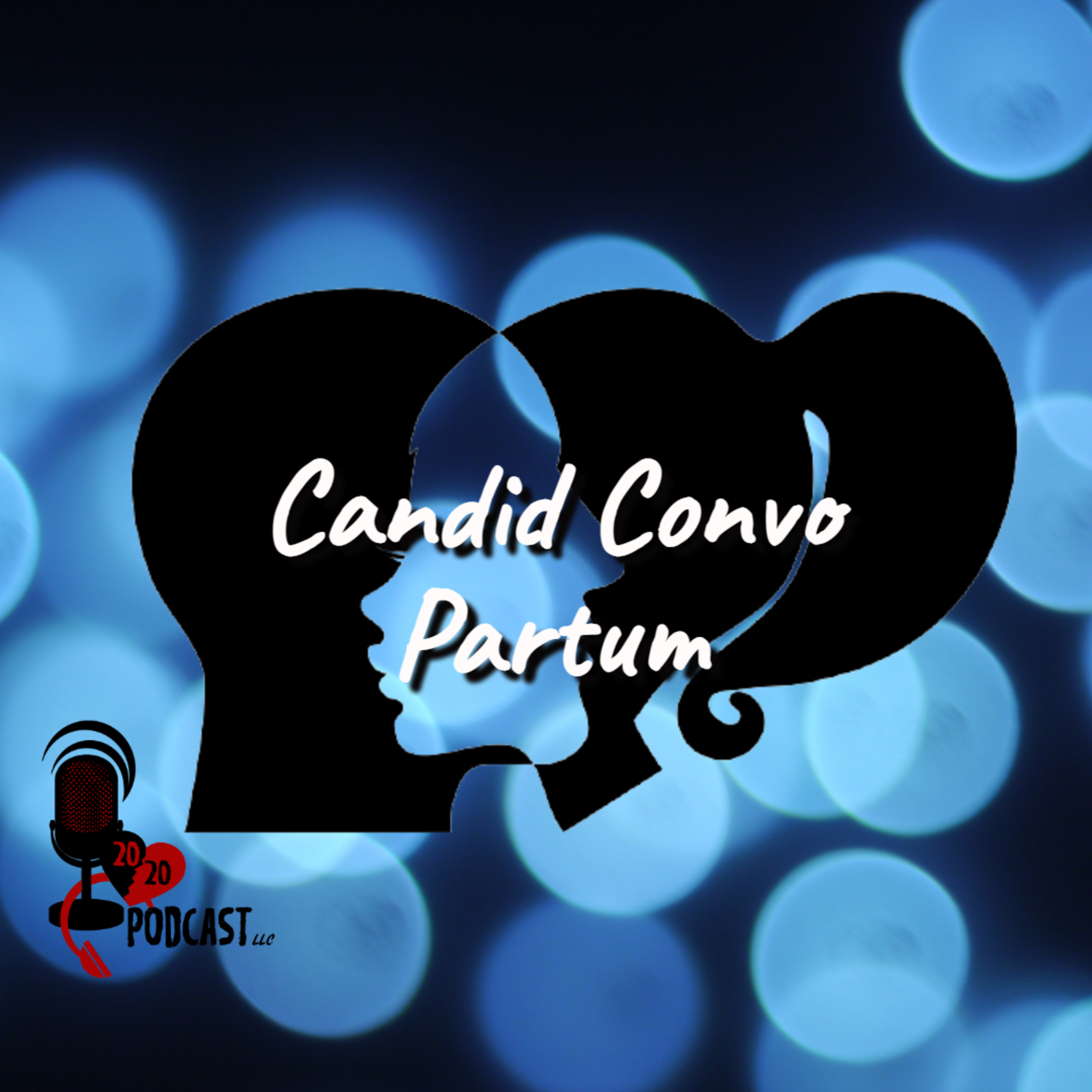 Candid Conversation: Partum III