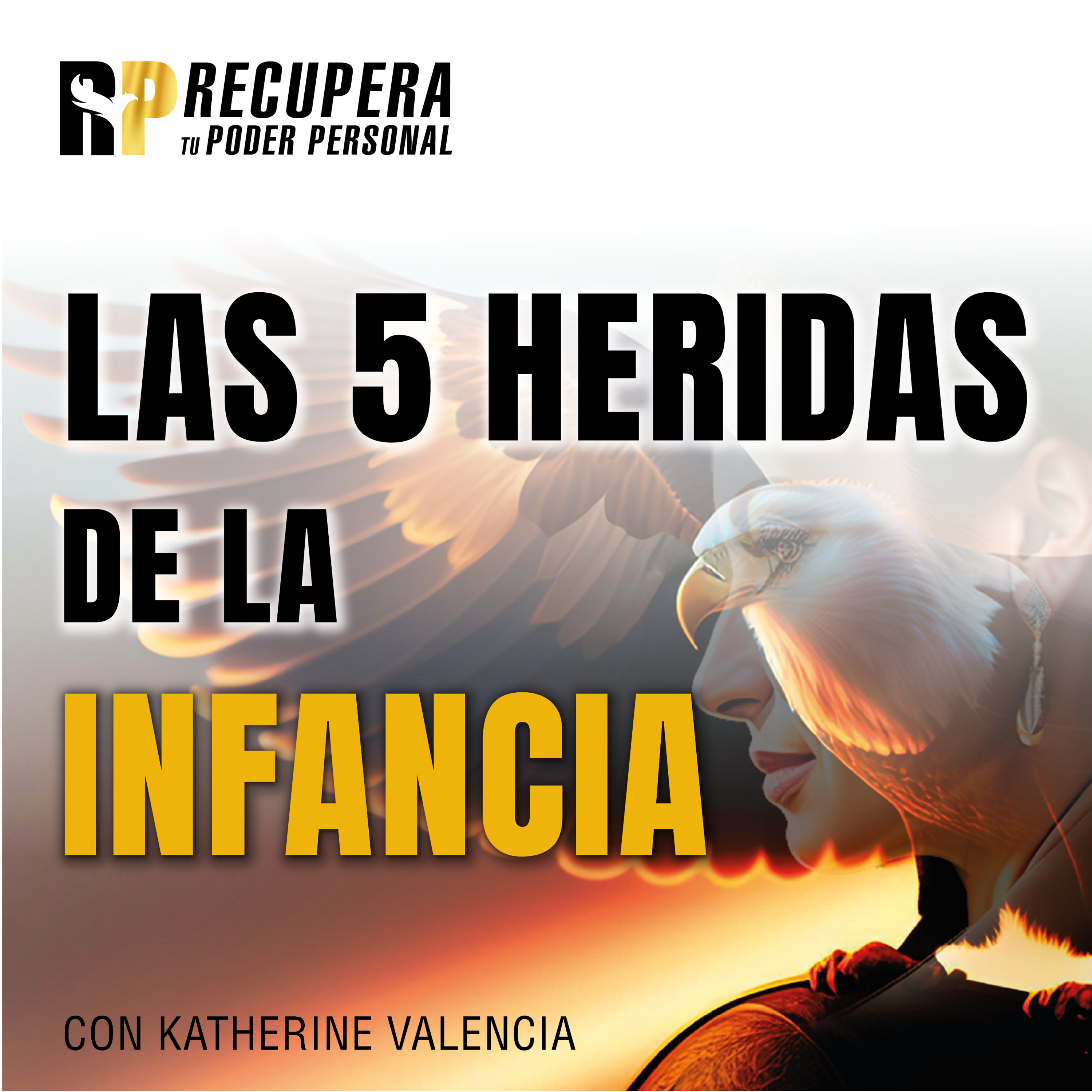 32.Las 5 Heridas de la Infancia Parte 2 Injusticia|Humillación|Traición episode artwork
