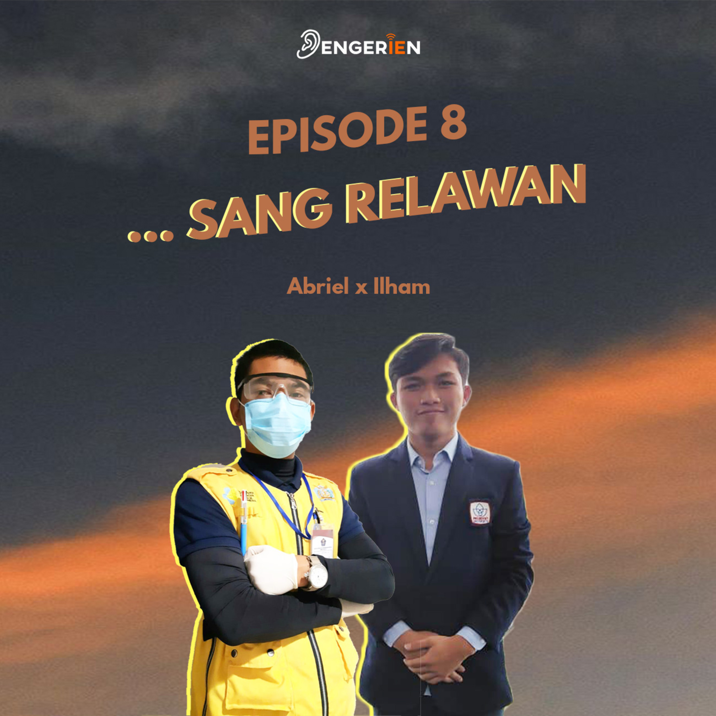 EPISODE 8 : ...SANG RELAWAN  episode artwork