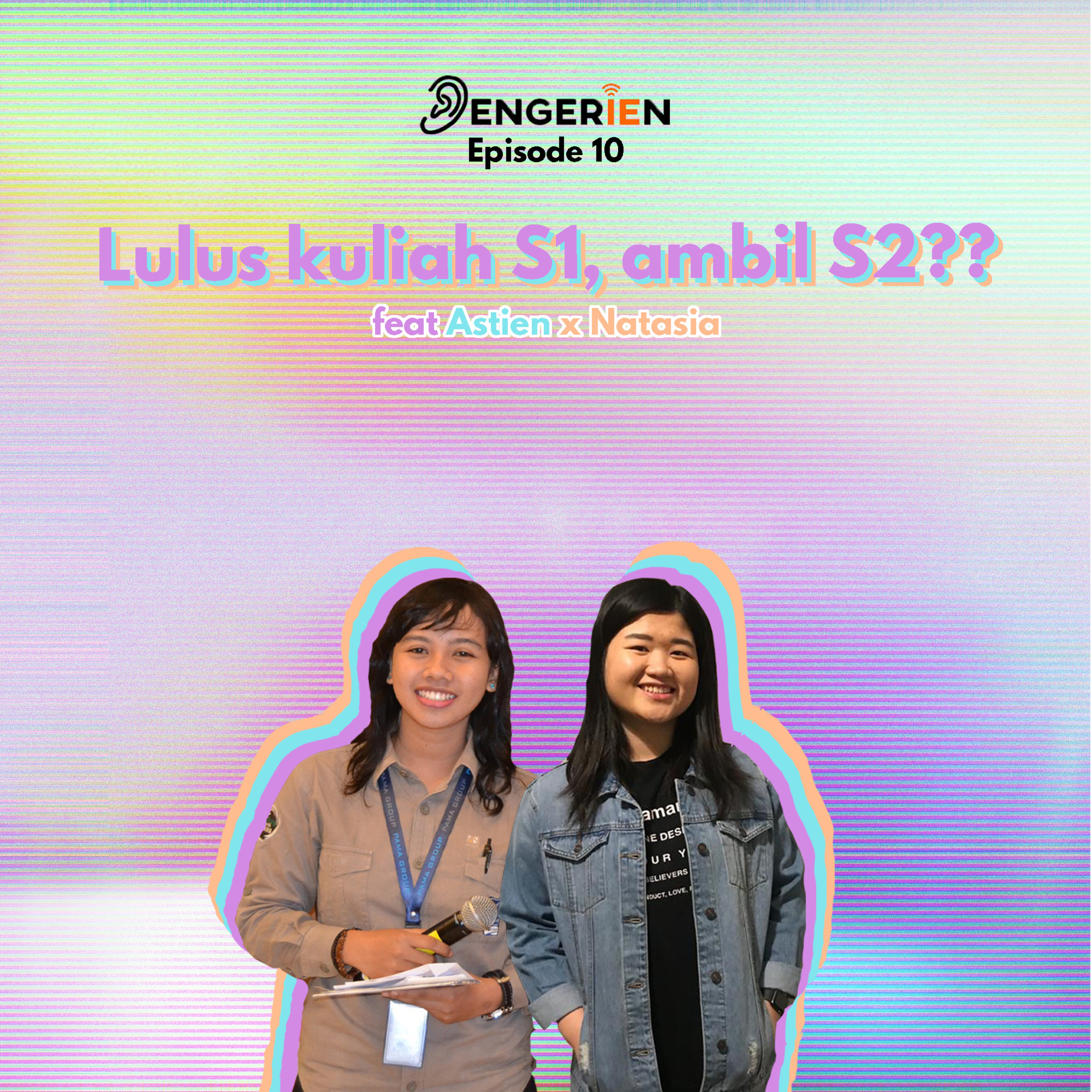 EPISODE 10 : LULUS KULIAH S1, AMBIL S2?? episode artwork
