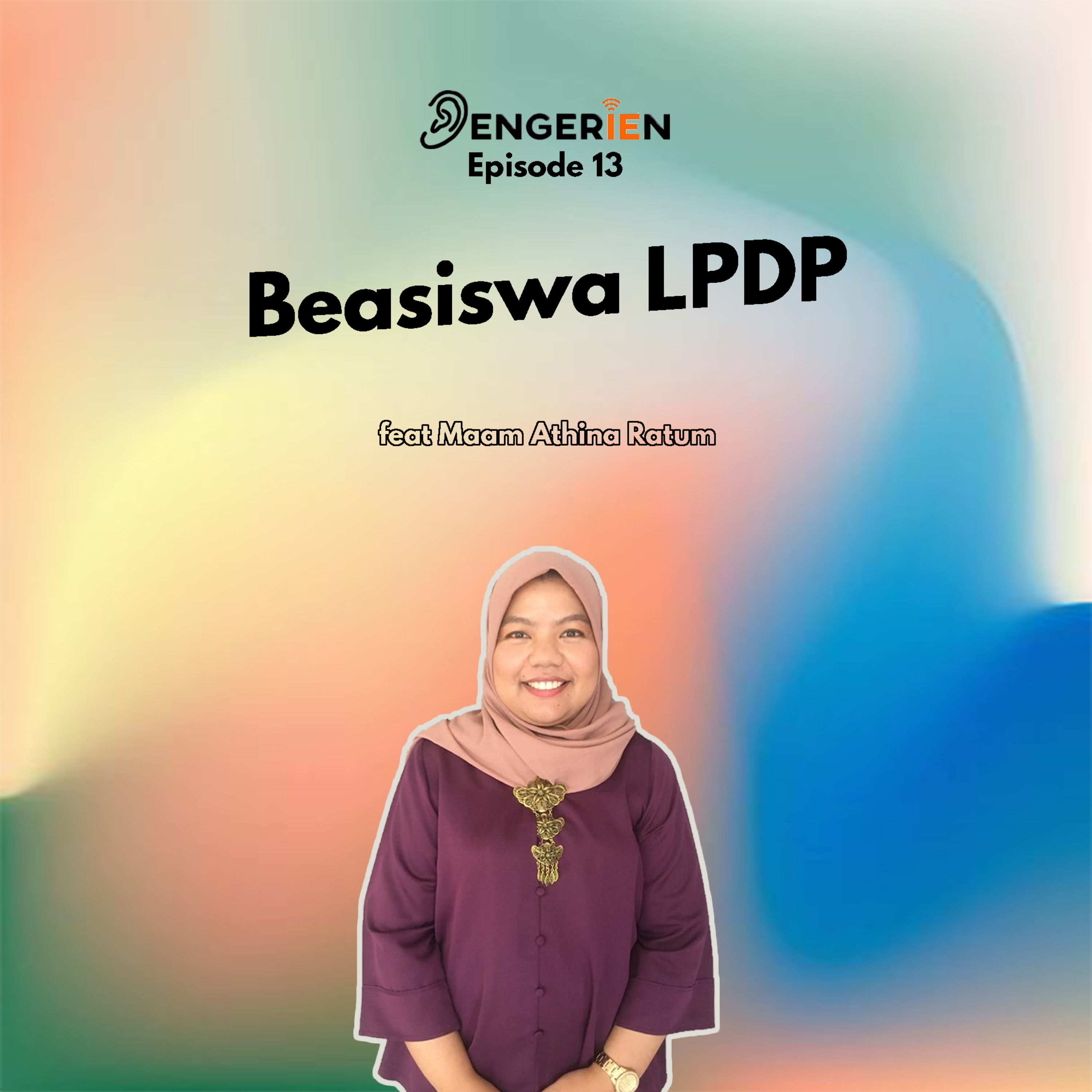 EPISODE 13 : NGOBROL BEASISWA LPDP ft. Mam Athina episode artwork
