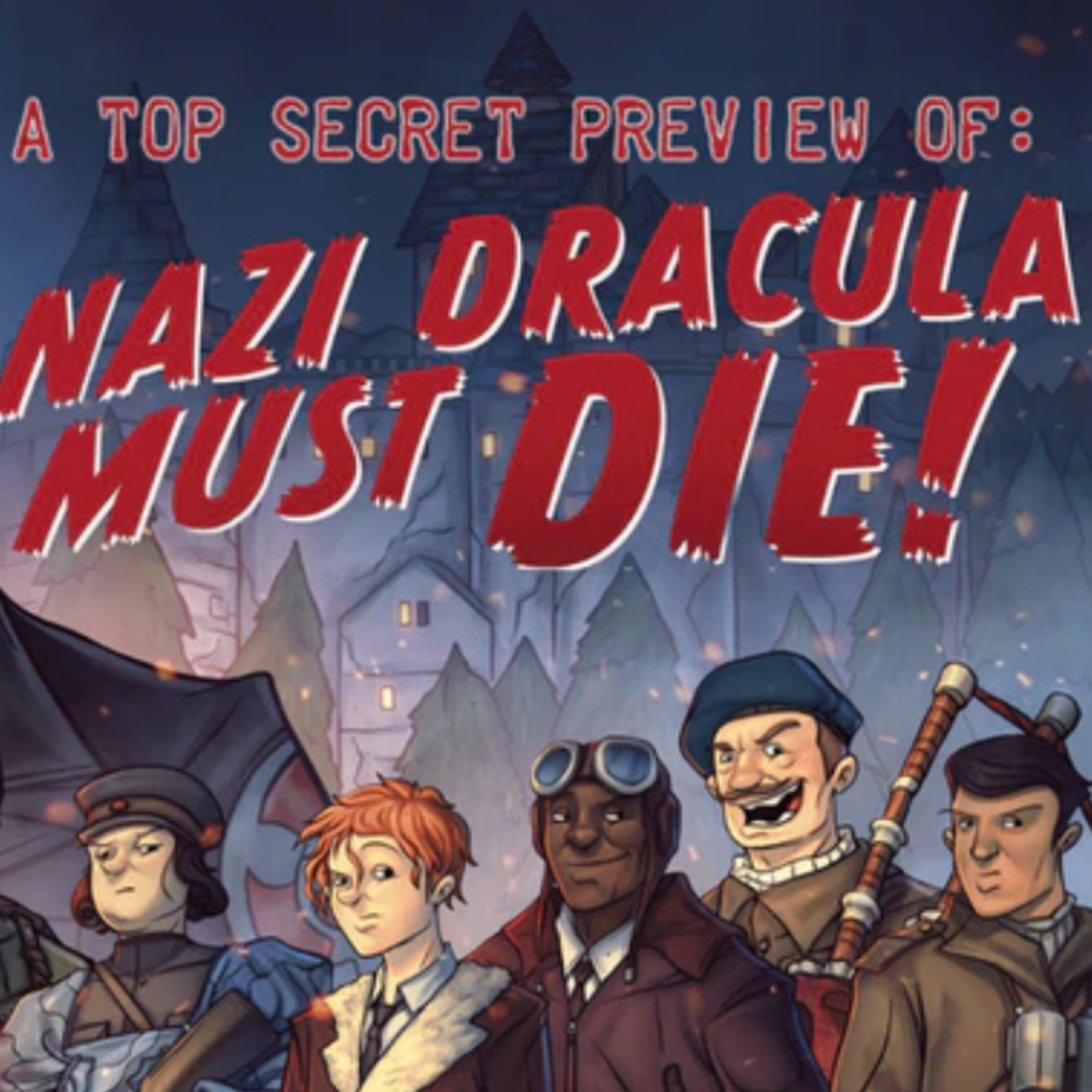 E860 - Can There be Too Large a Team for a Kickstarter? 21 Peeps for Nazi Dracula Must Die!