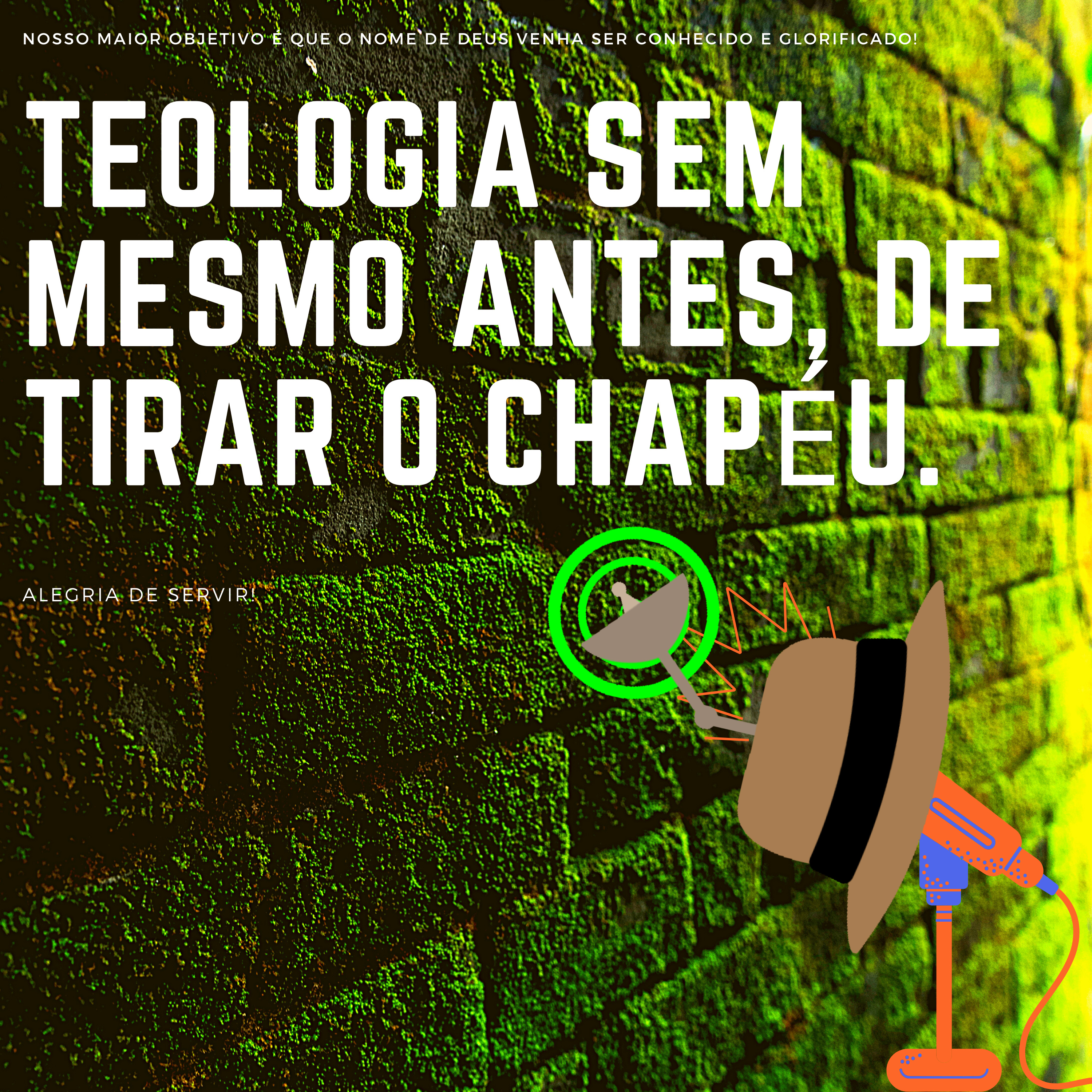 Teologia Sem Mesmo Antes, De Tirar O Chapéu.