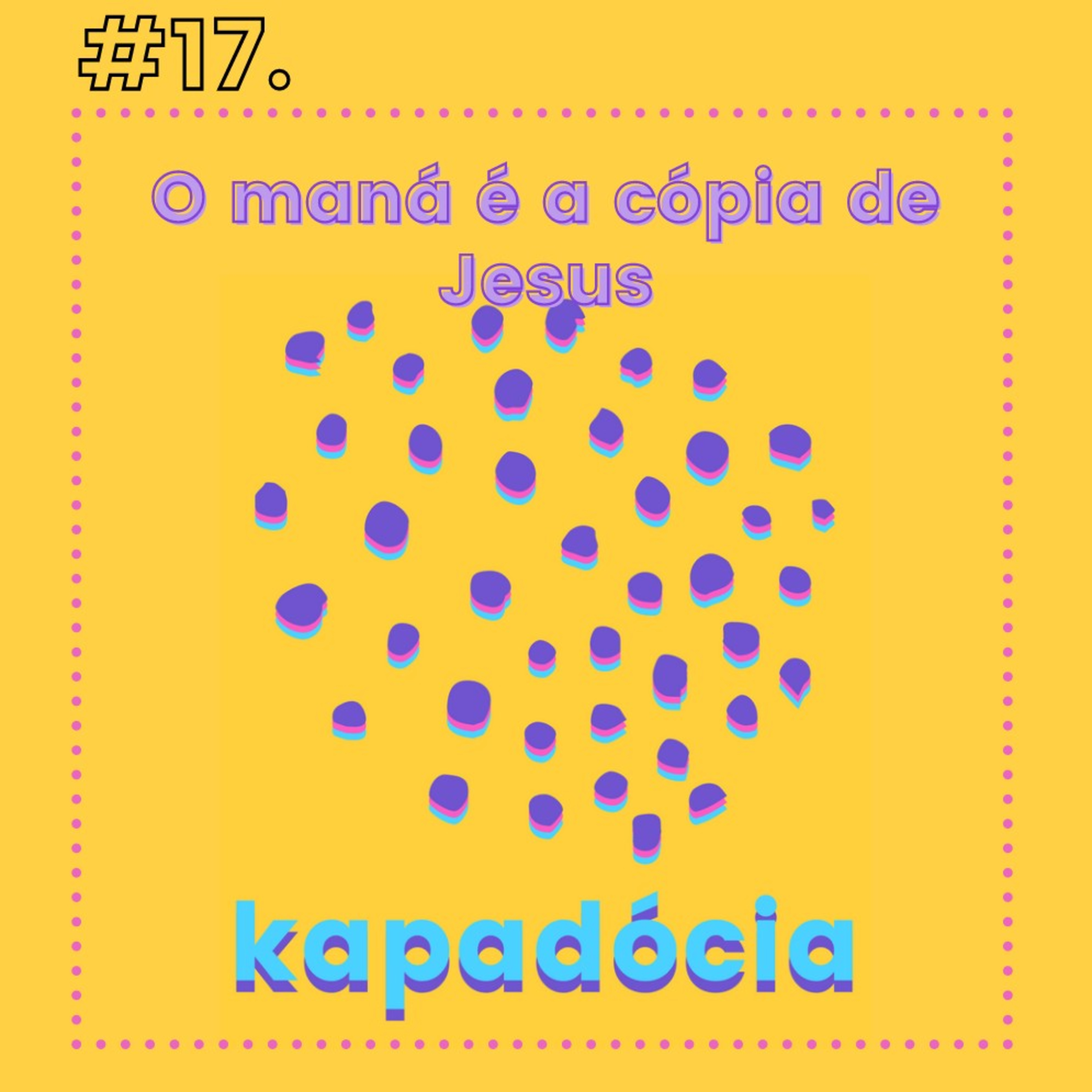 #17. O maná é a cópia de Jesus episode artwork