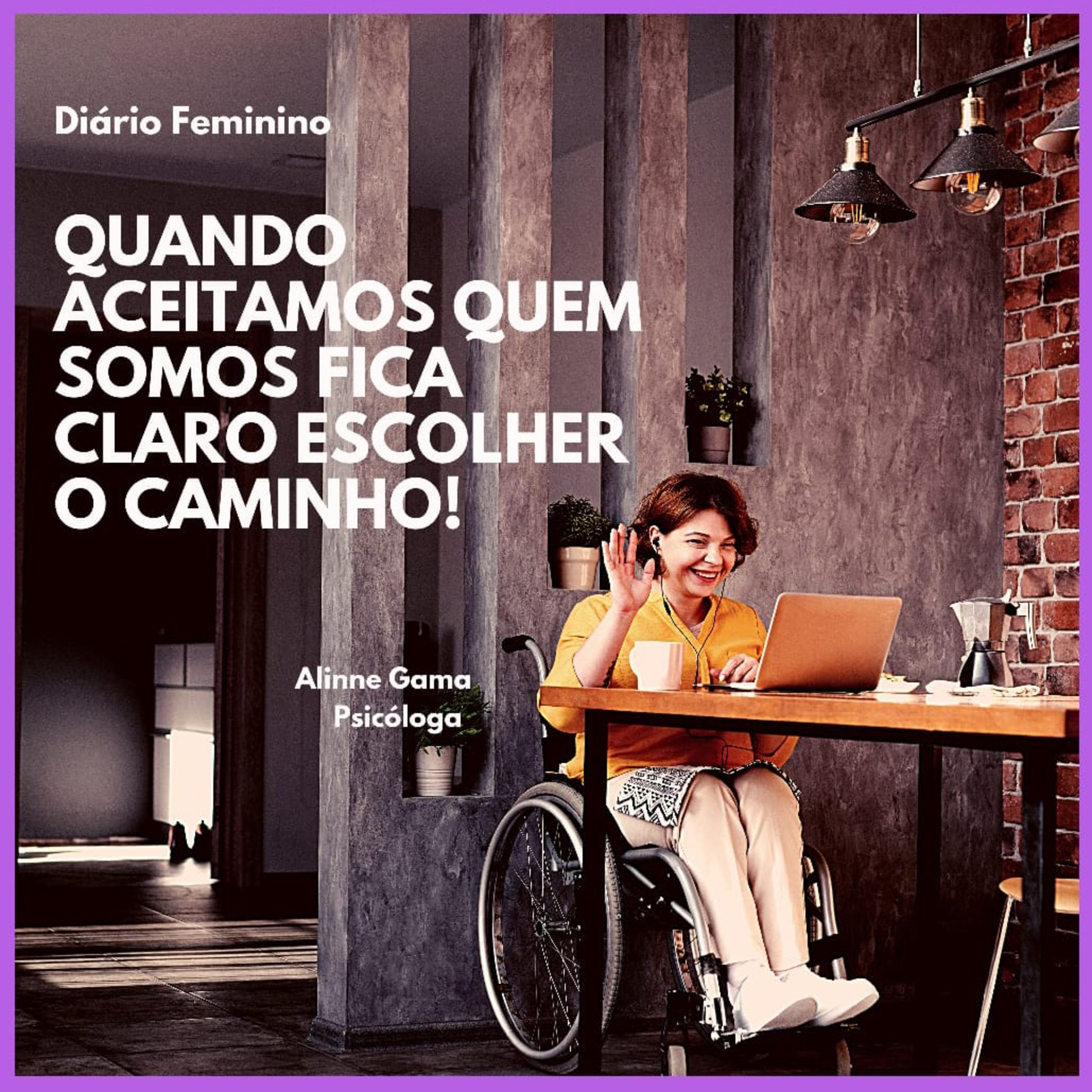 Diário Feminino : Alinne Gama - Psicóloga
