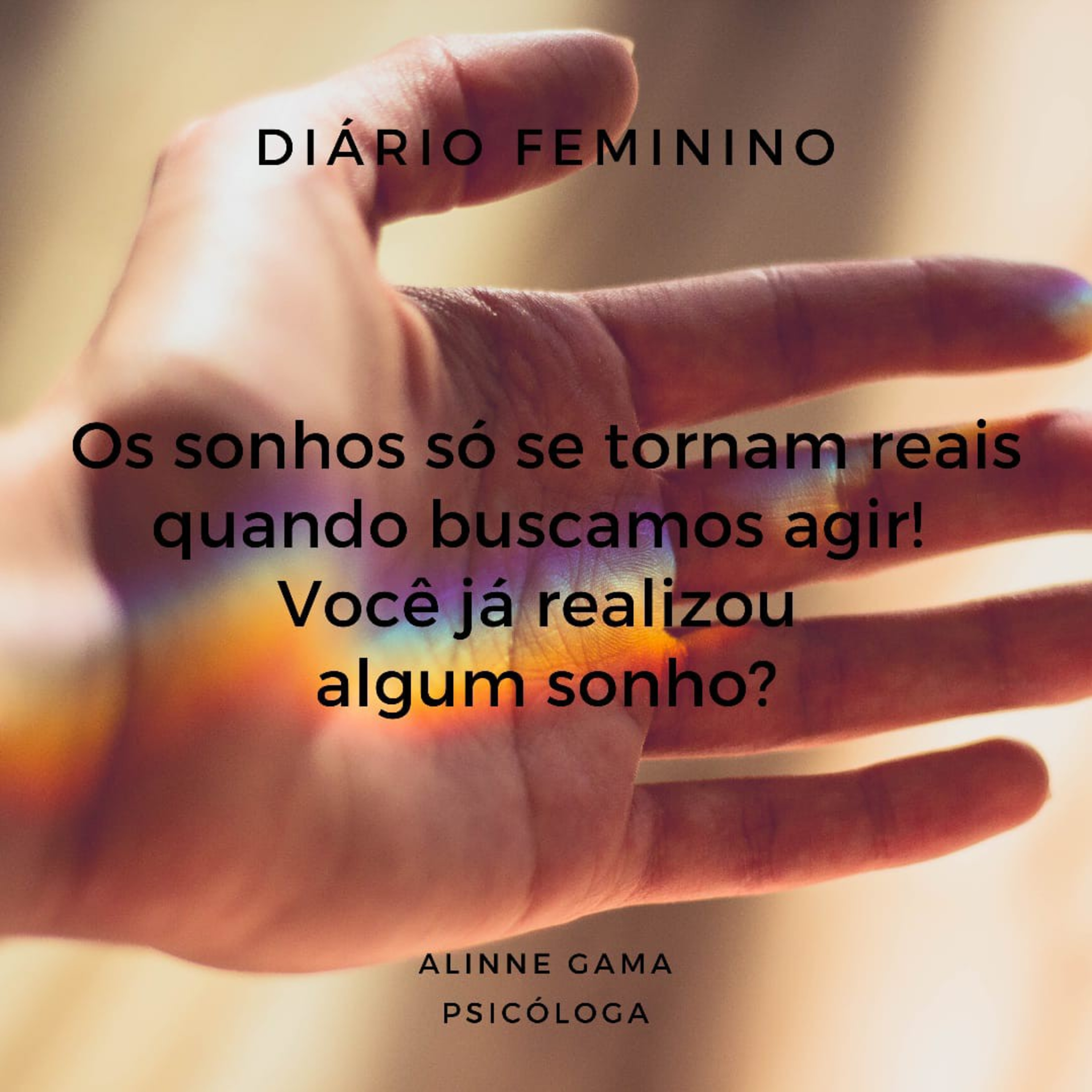 Diário Feminino : Alinne Gama - Psicóloga