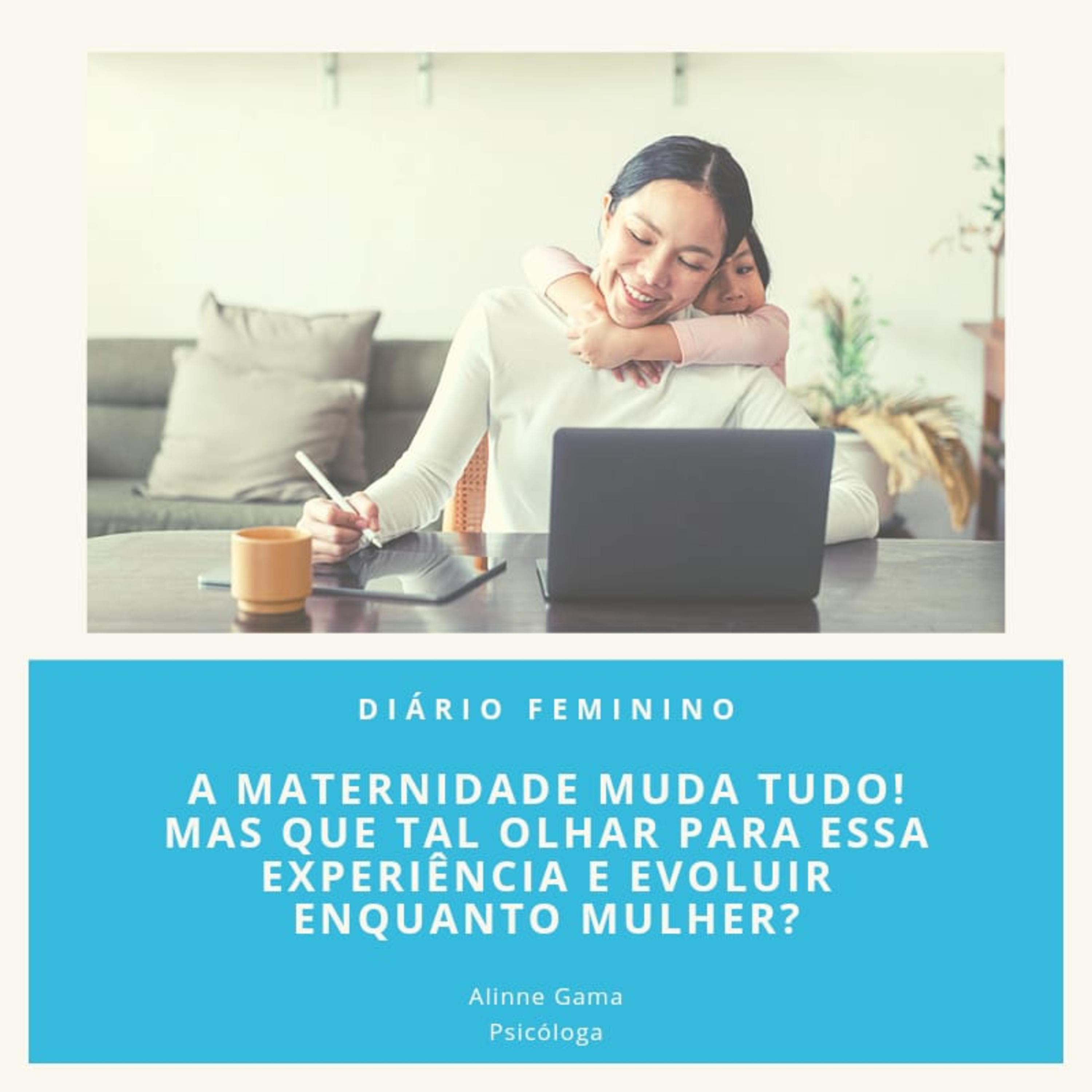 Diário Feminino : Alinne Gama - Psicóloga